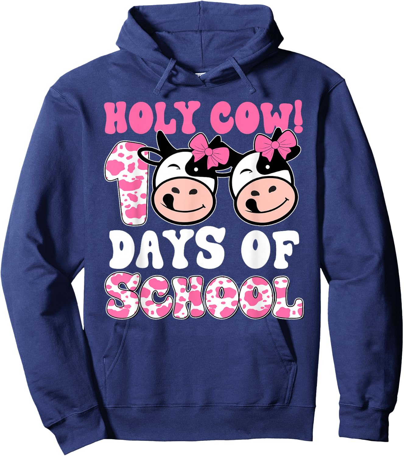 Holy Cow 100 Days Of School Teachers Students Girls Hoodie - Hoodie | Navy