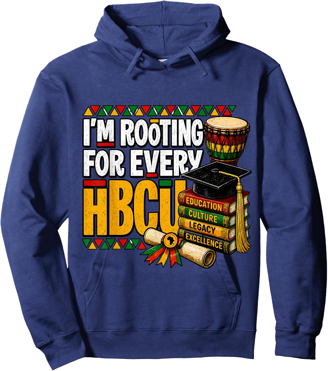 I'm Rooting for Every HBCU Juneteenth Black History Month Hoodie - Hoodie | Navy
