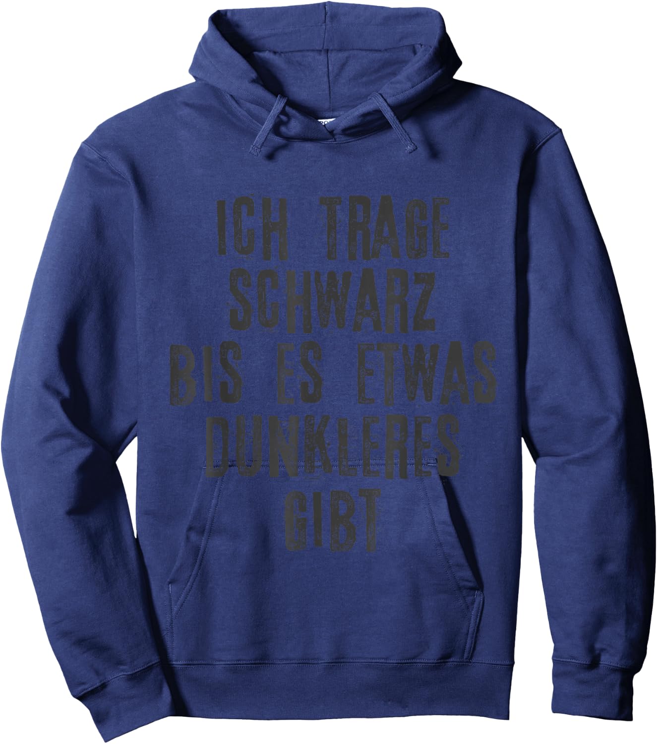 with German Text "I Wear Black until Es Something Darker, black, s Hoodie - Hoodie | Navy
