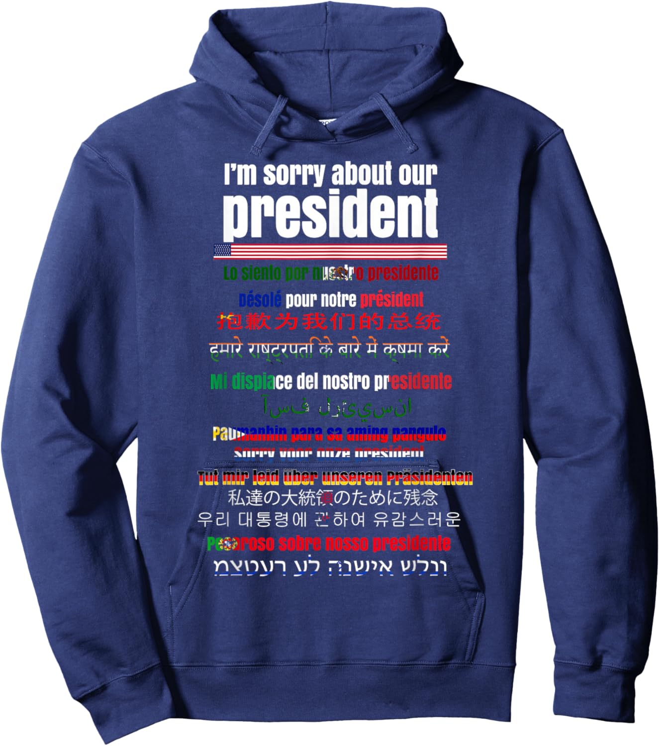 Sorry About Our President Funny Hoodie - Hoodie | Navy
