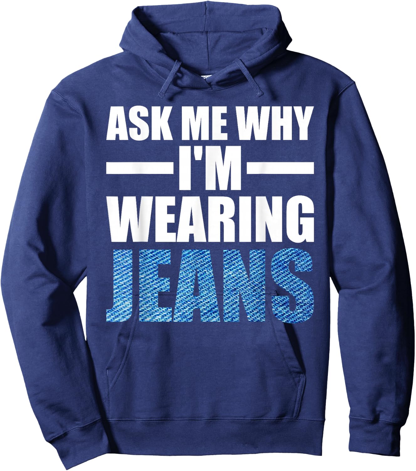 Denim Day Awareness Ask me why I'm wearing jeans Hoodie - Hoodie | Navy