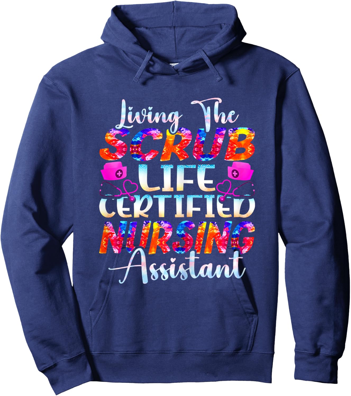 Living The Scrubs Life Certified Nursing Assistant | CNA Hoodie - Hoodie | Navy