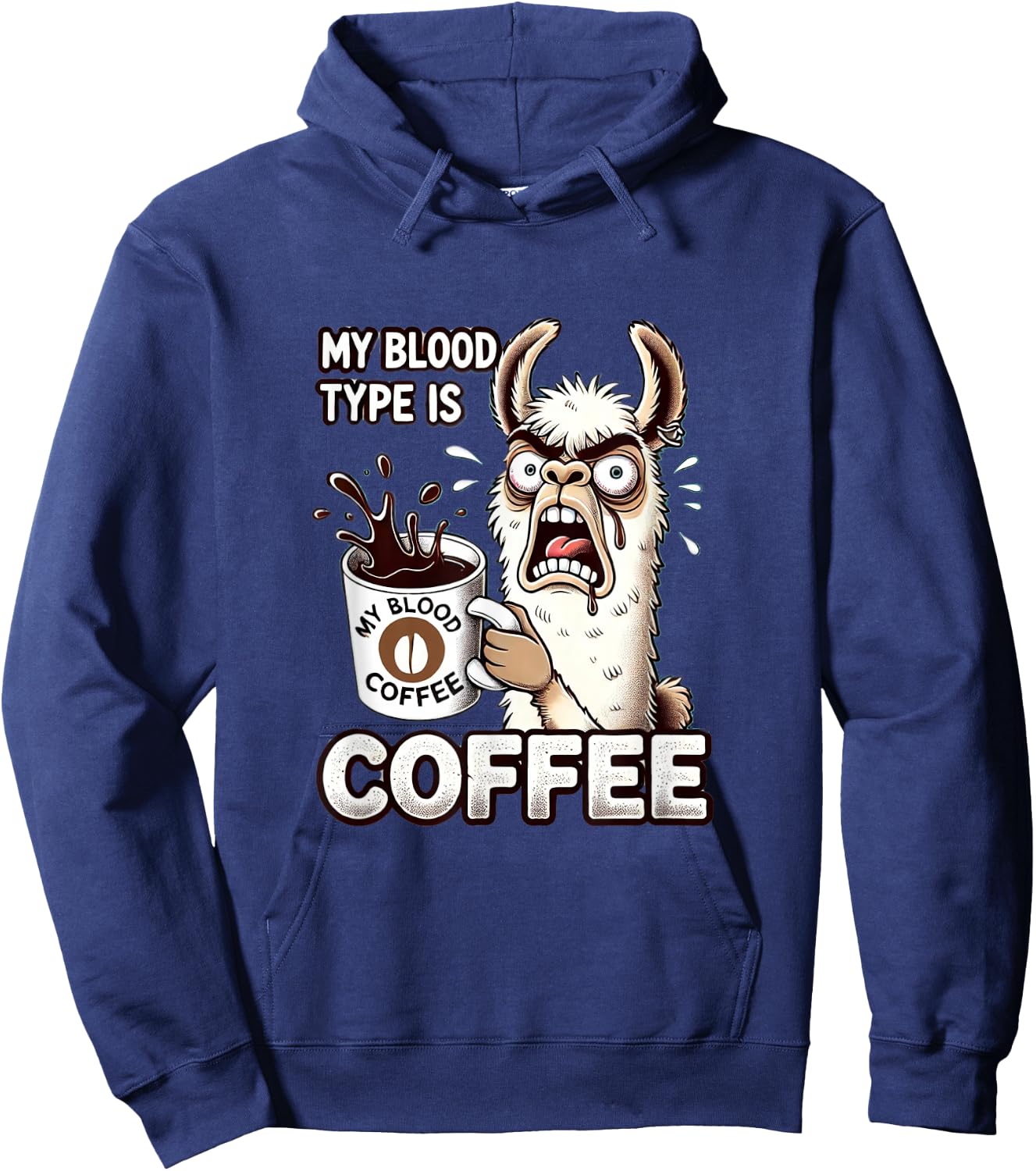 My Blood Type is Coffee Funny Llama Coffee Lover Hoodie - Hoodie | Navy