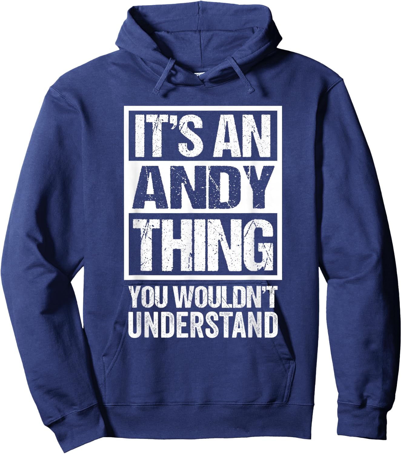 It's An Andy Thing You Wouldn't Understand Hoodie - Hoodie | Navy