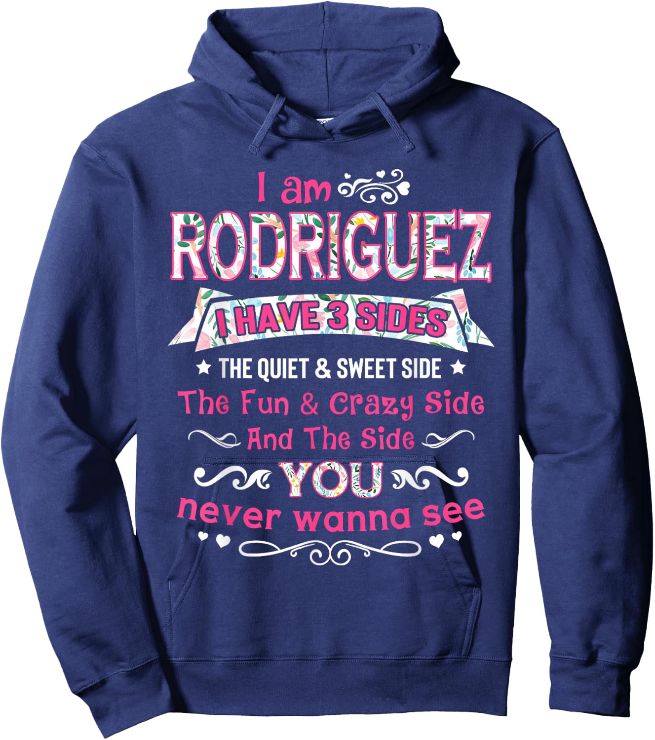 I am Rodriguez I Have 3 Sides - Rodriguez Last Name Hoodie - Hoodie | Navy