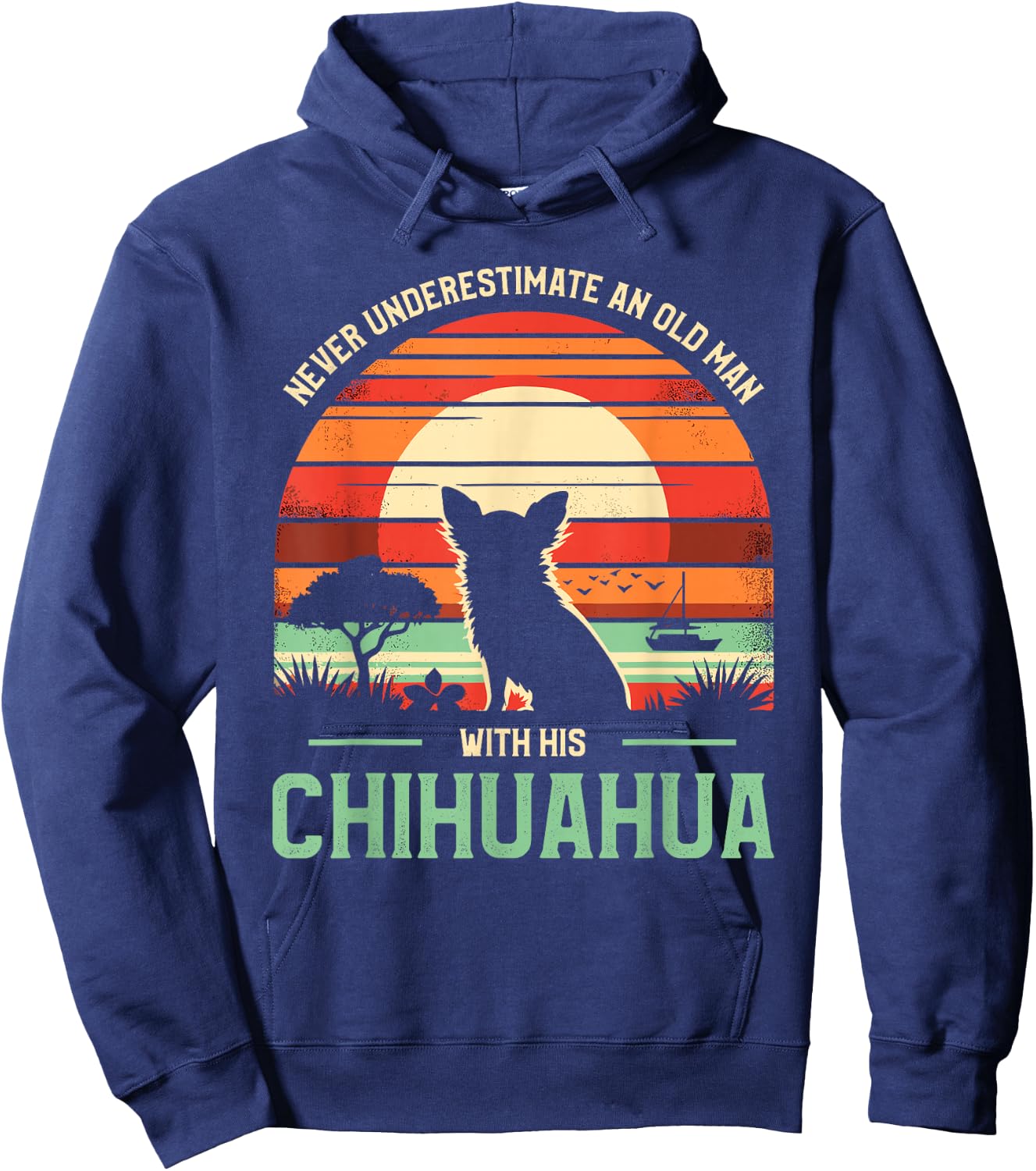 Never Underestimate An Old Man With His Chihuahua Chi Hoodie - Hoodie | Navy