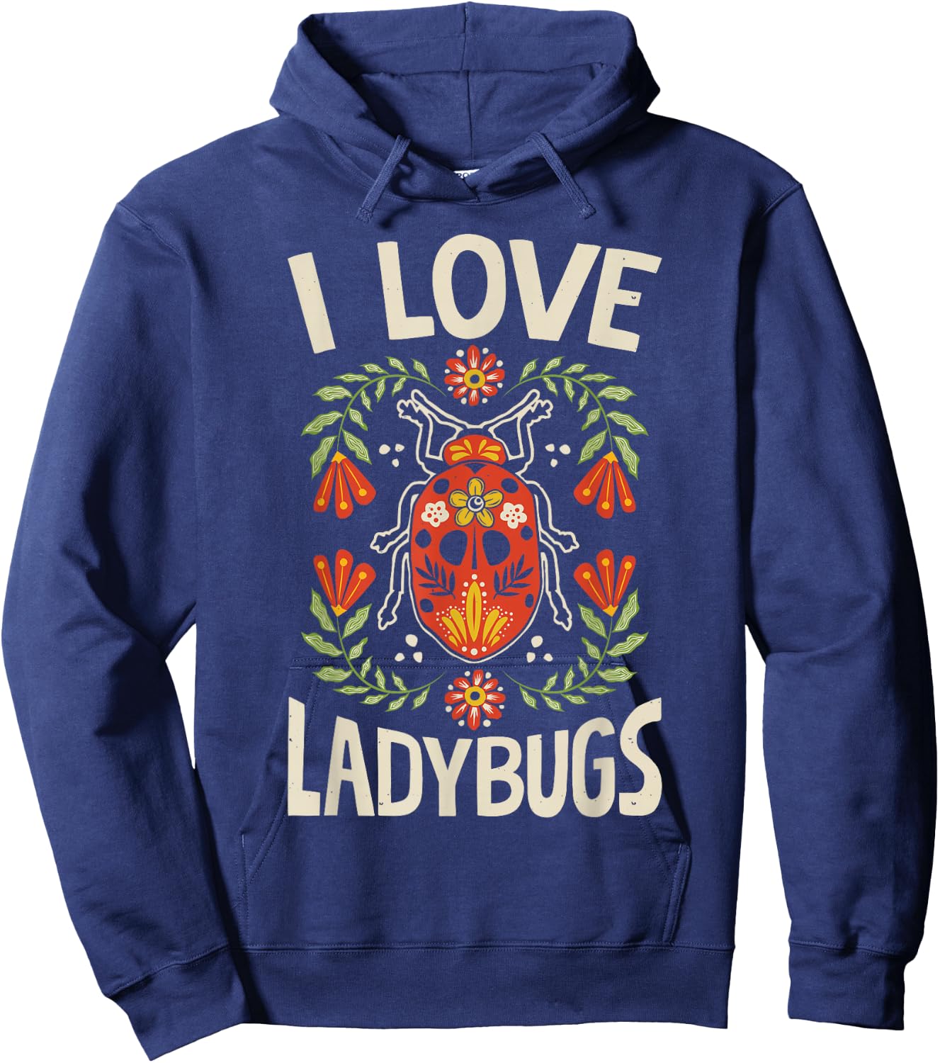 I Love Ladybugs Ladybug Bug Insect Lover Entomologist Funny Hoodie - Hoodie | Navy