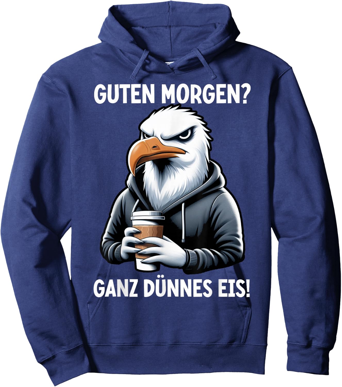 Guten Morgen Ganz Dünnes Eis Lustiger Möwe Spruch Sarkasmus Hoodie - Hoodie | Navy