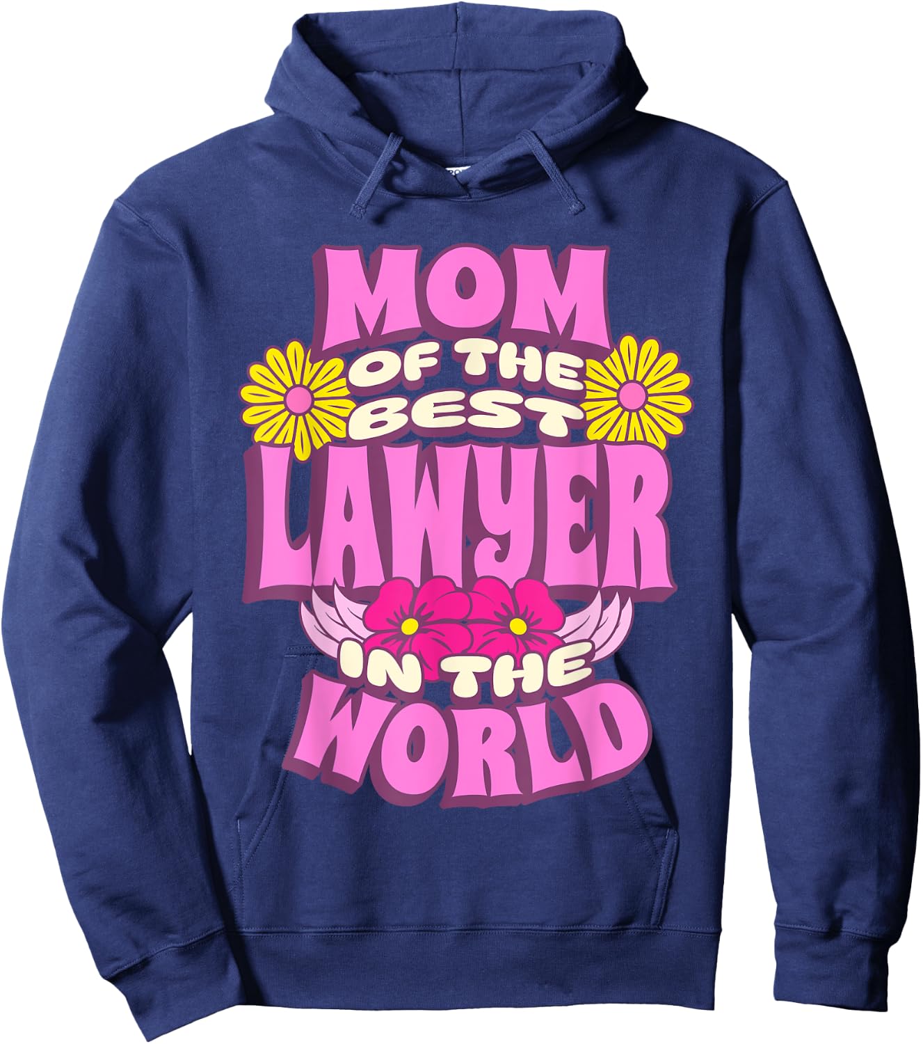 Mom of the Best Lawyer in the World Mother's Day Hoodie - Hoodie | Navy
