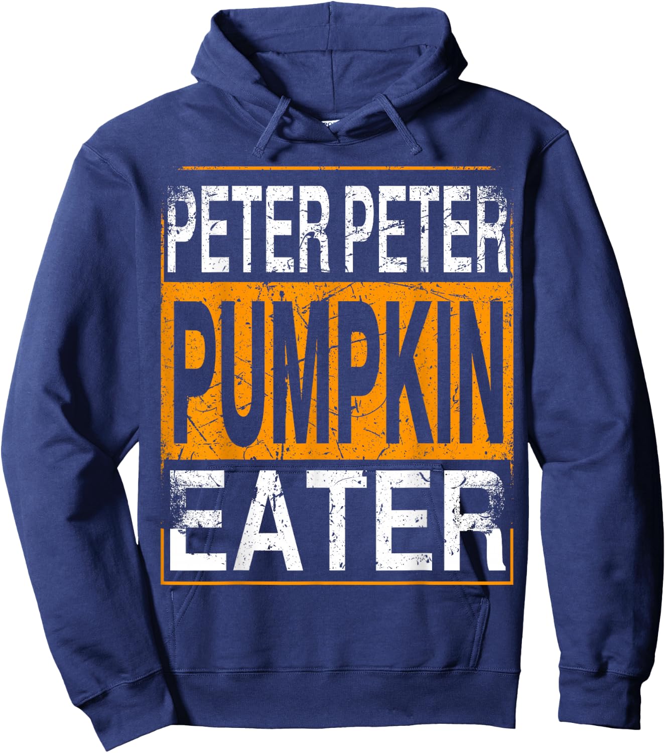 Peter Pumpkin Eater - Halloween Funny Distressed Hoodie - Hoodie | Navy