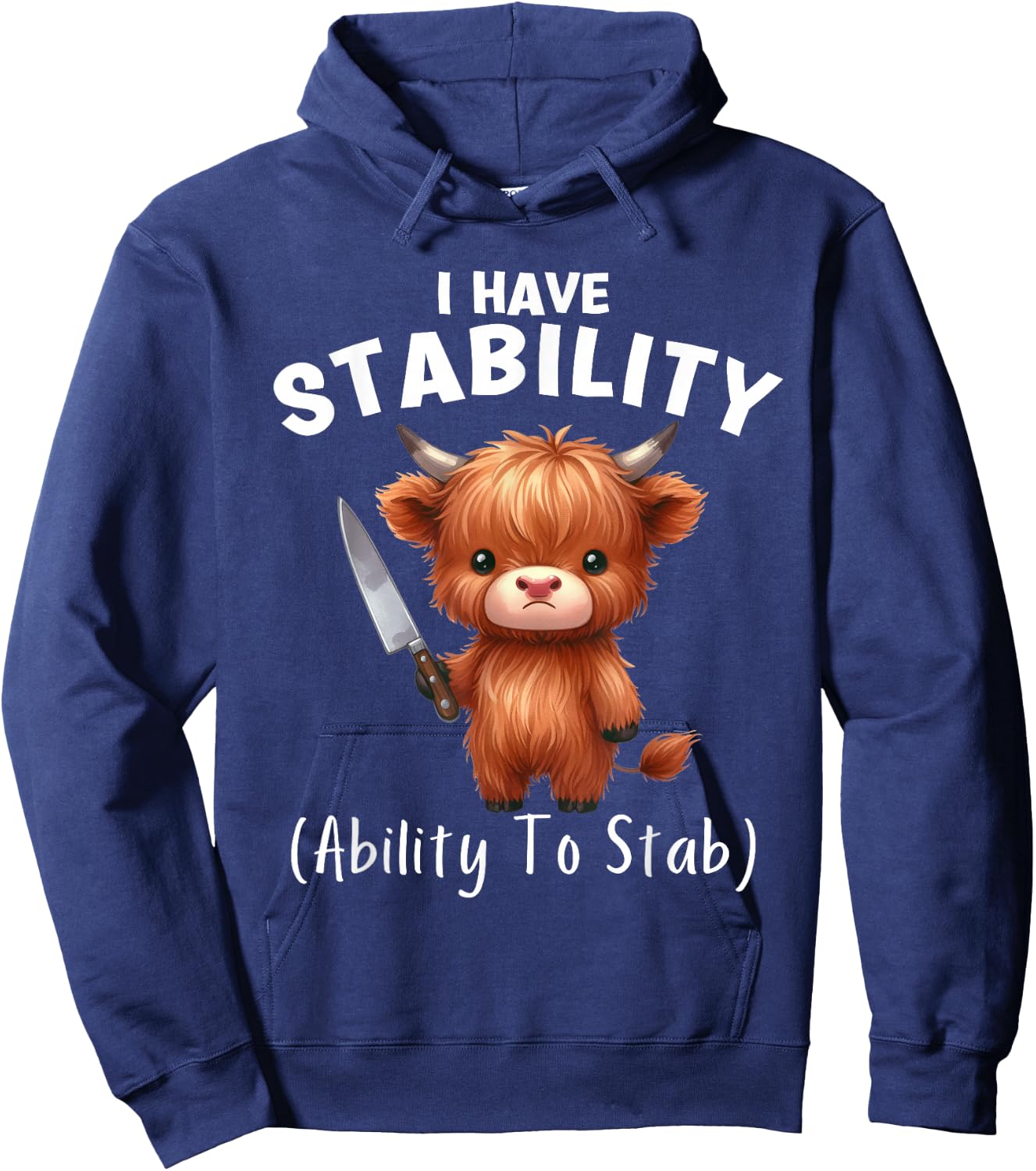 Funny Highland Cow I Have Stability The Ability To Stab Hoodie - Hoodie | Navy