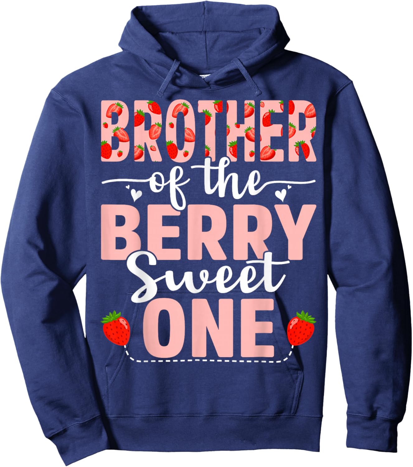 Brother Of The Berry Sweet One Birthday Strawberry Brother Hoodie - Hoodie | Navy