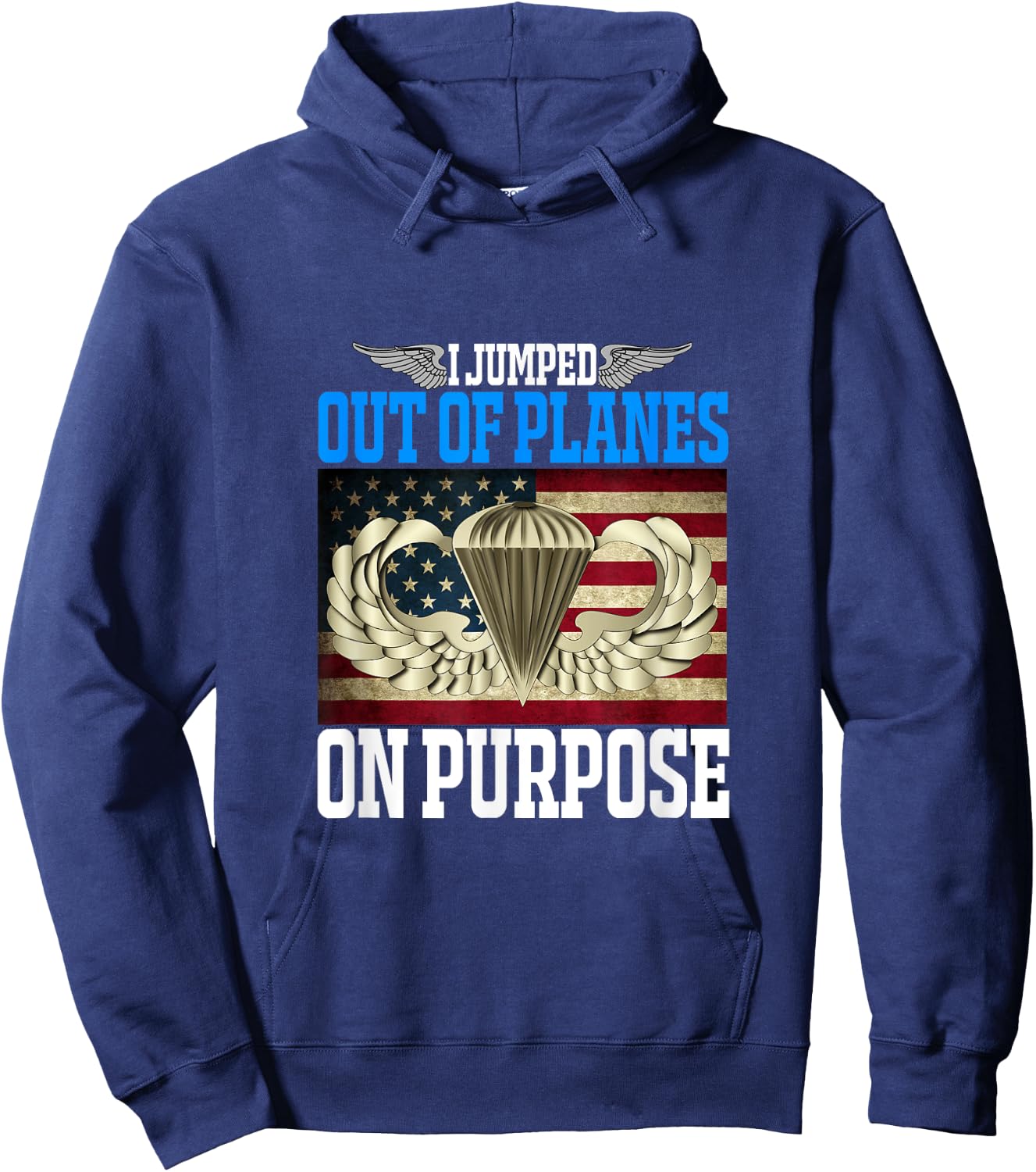 I Jumped Out Of Planes On Purpose Funny Airborne Hoodie - Hoodie | Navy
