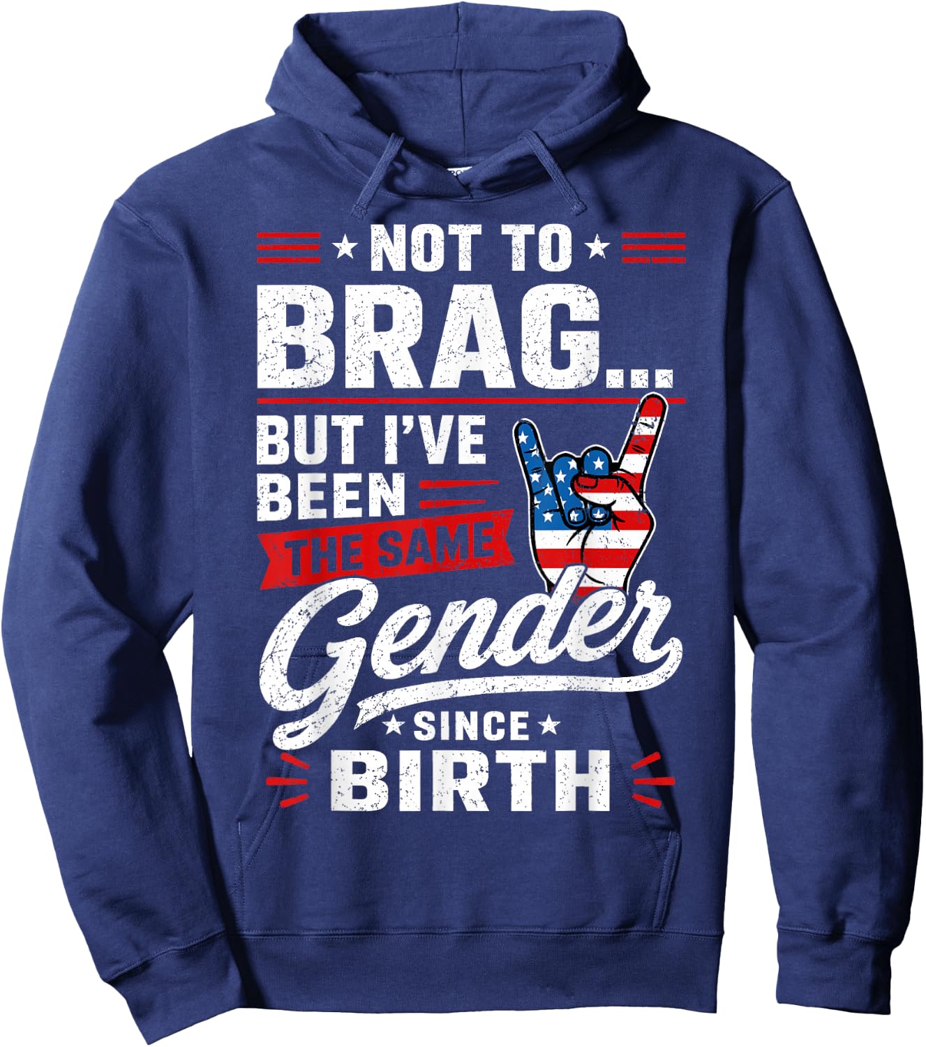 Not to Brag But I've Been The Same Gender Since Birth Hoodie - Hoodie | Navy