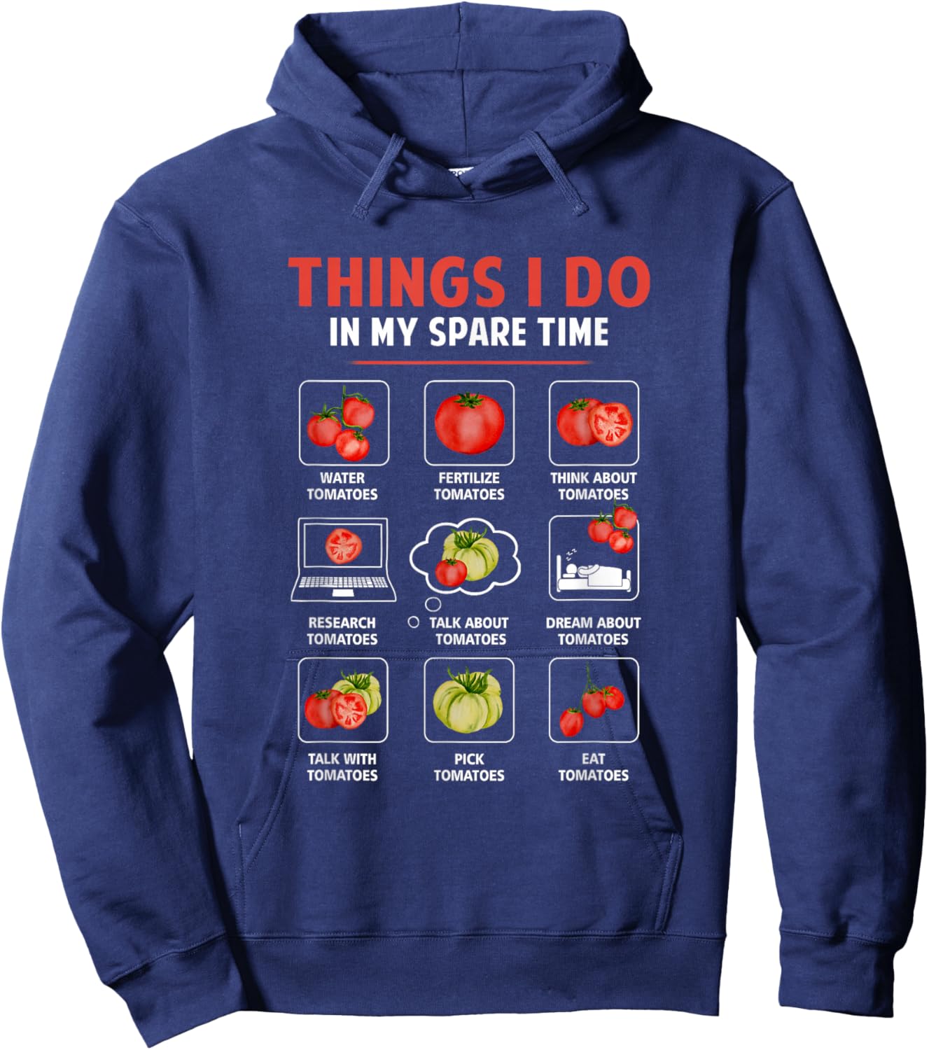 Things I Do In My Spare Time Tomatoes Gardening Plant Lover Hoodie - Hoodie | Navy