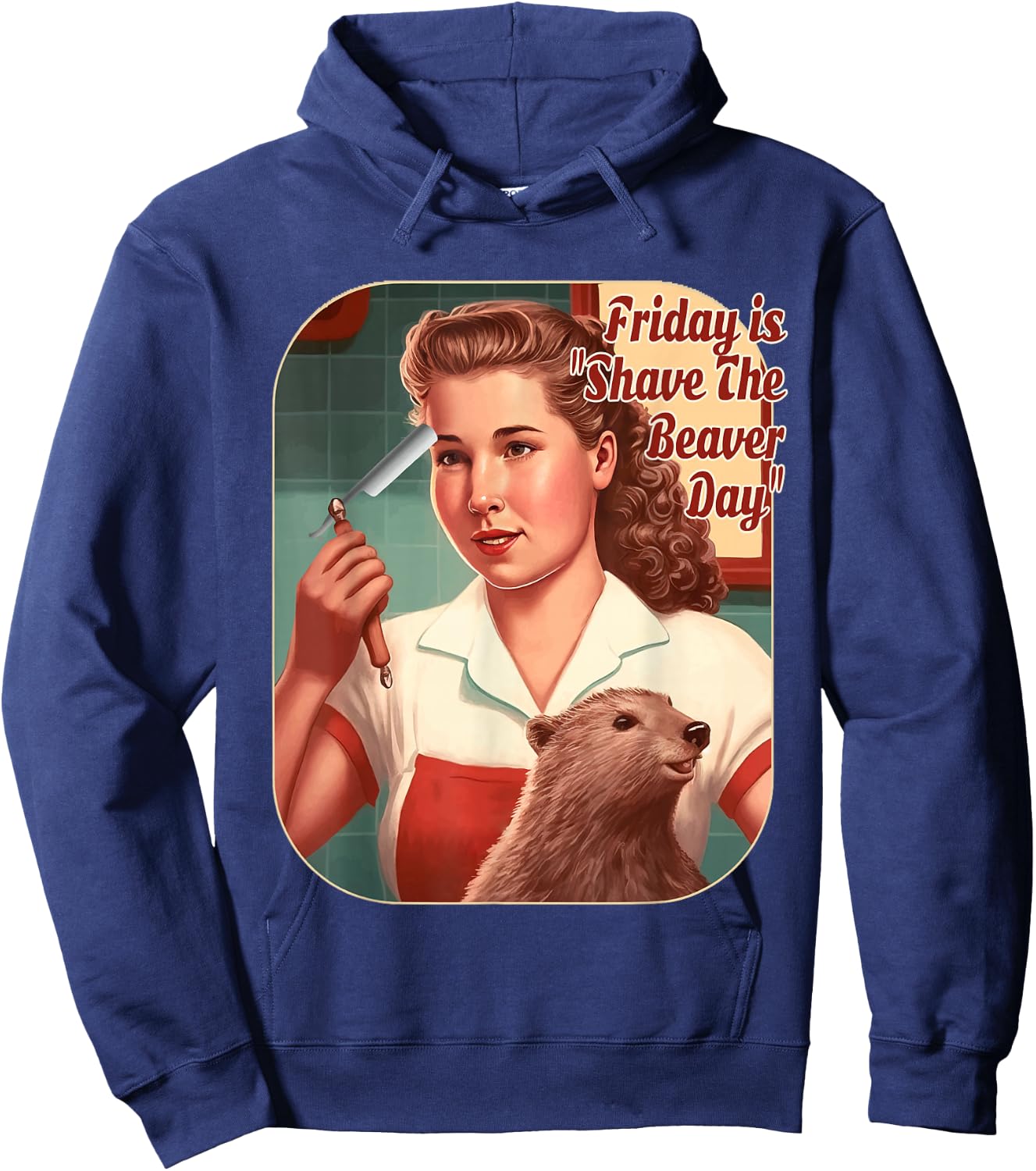 Funny Beaver Friday Is Shave The Beaver Day, Men, Women Hoodie - Hoodie | Navy
