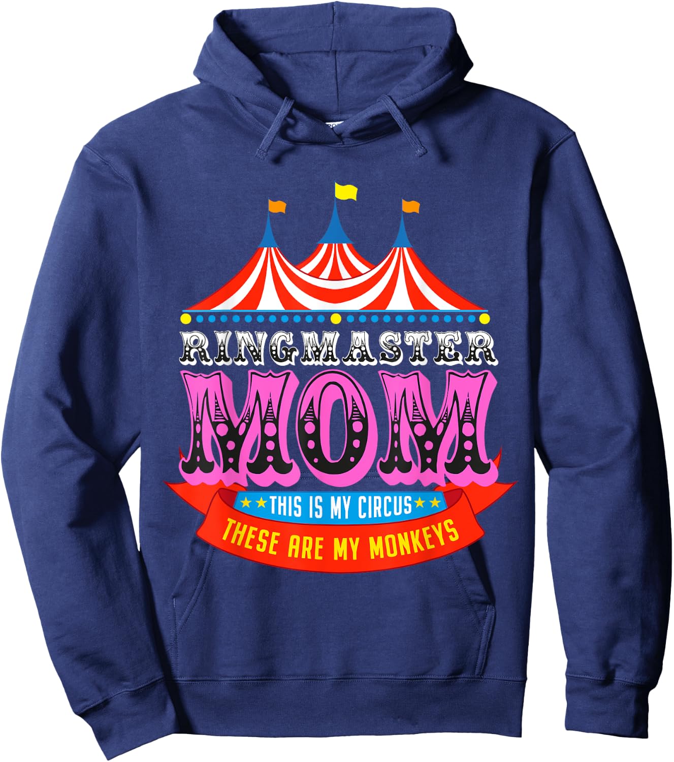 Ringmaster Mom This Is My Circus These Are My Monkeys Hoodie - Hoodie | Navy