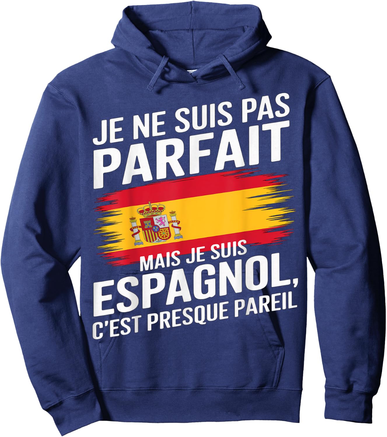 I Am Not Perfect But Spanish Humor Spain Gift , Black, S Hoodie - Hoodie | Navy
