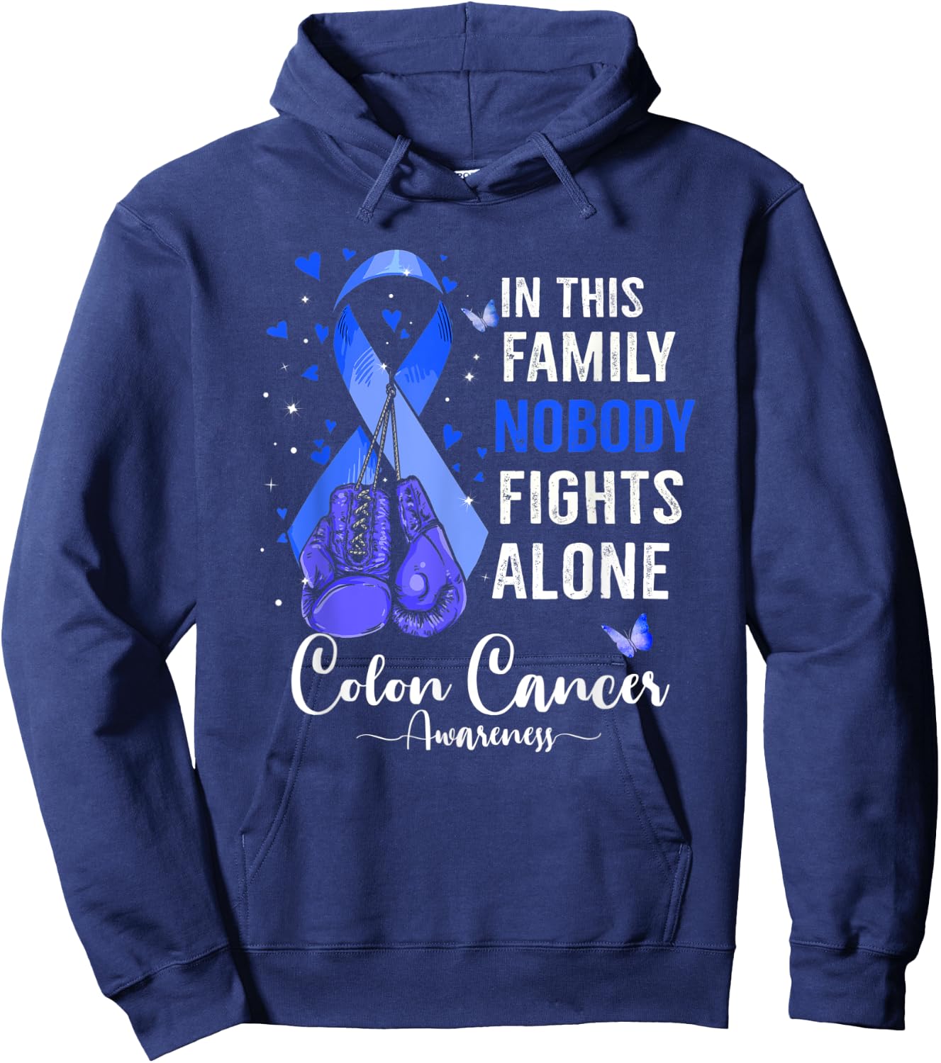 In This Family NoBody Fights Alone Colon Cancer Awareness Hoodie - Hoodie | Navy