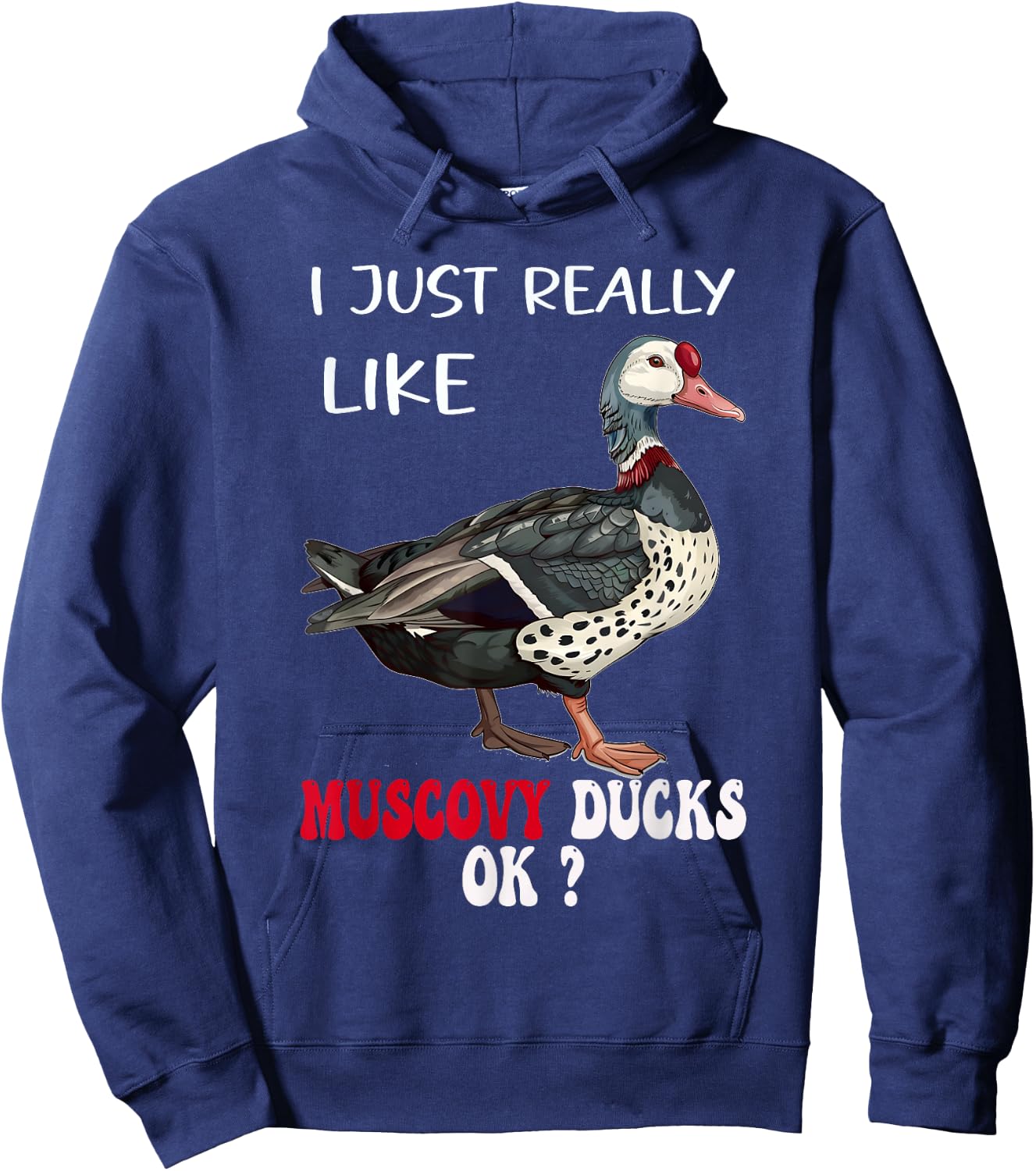 I Just Really Like Muscovy Ducks Funny Muscovy Duck Owner Hoodie - Hoodie | Navy