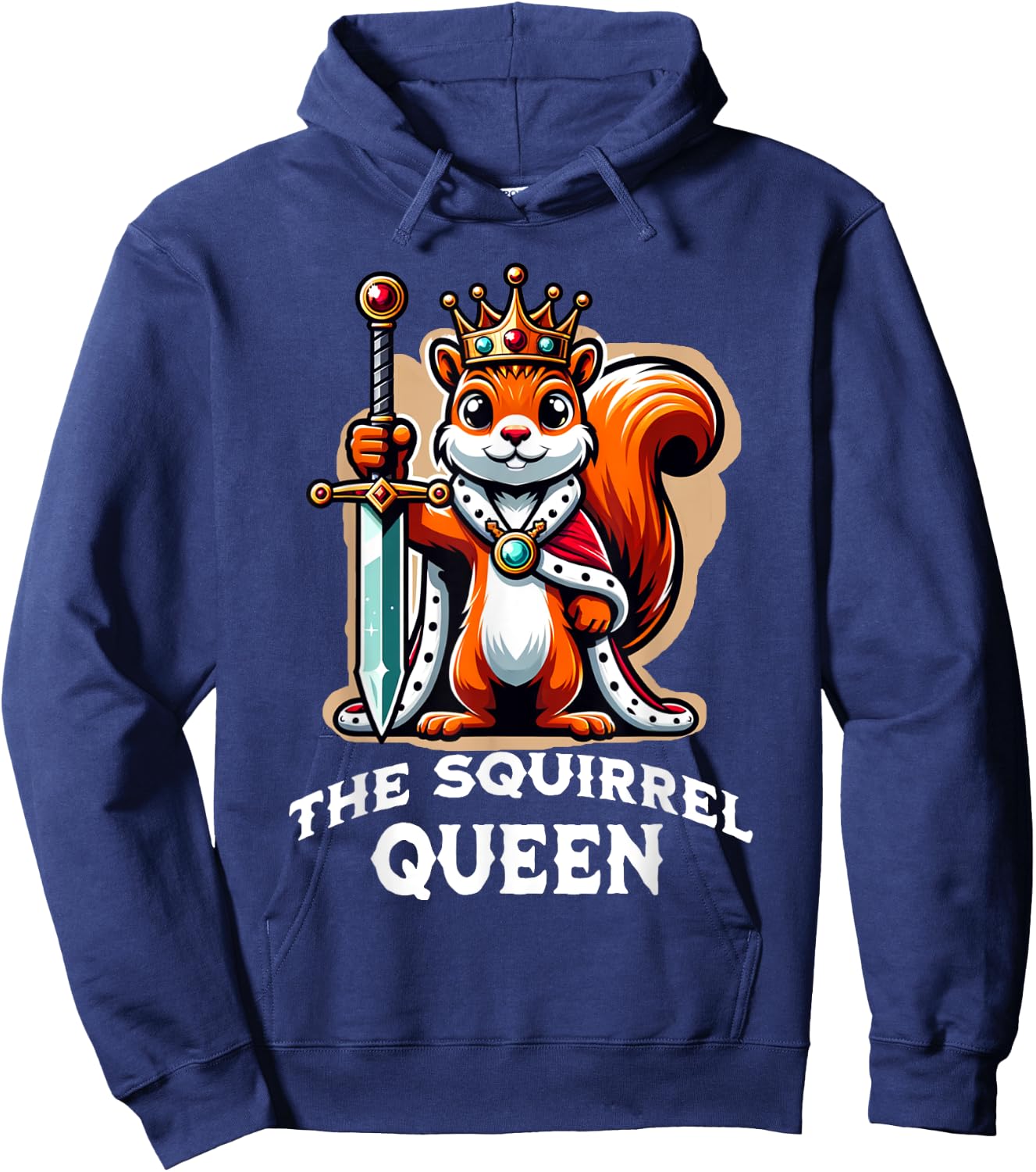 The Squirrel Queen Funny Quote Hoodie - Hoodie | Navy