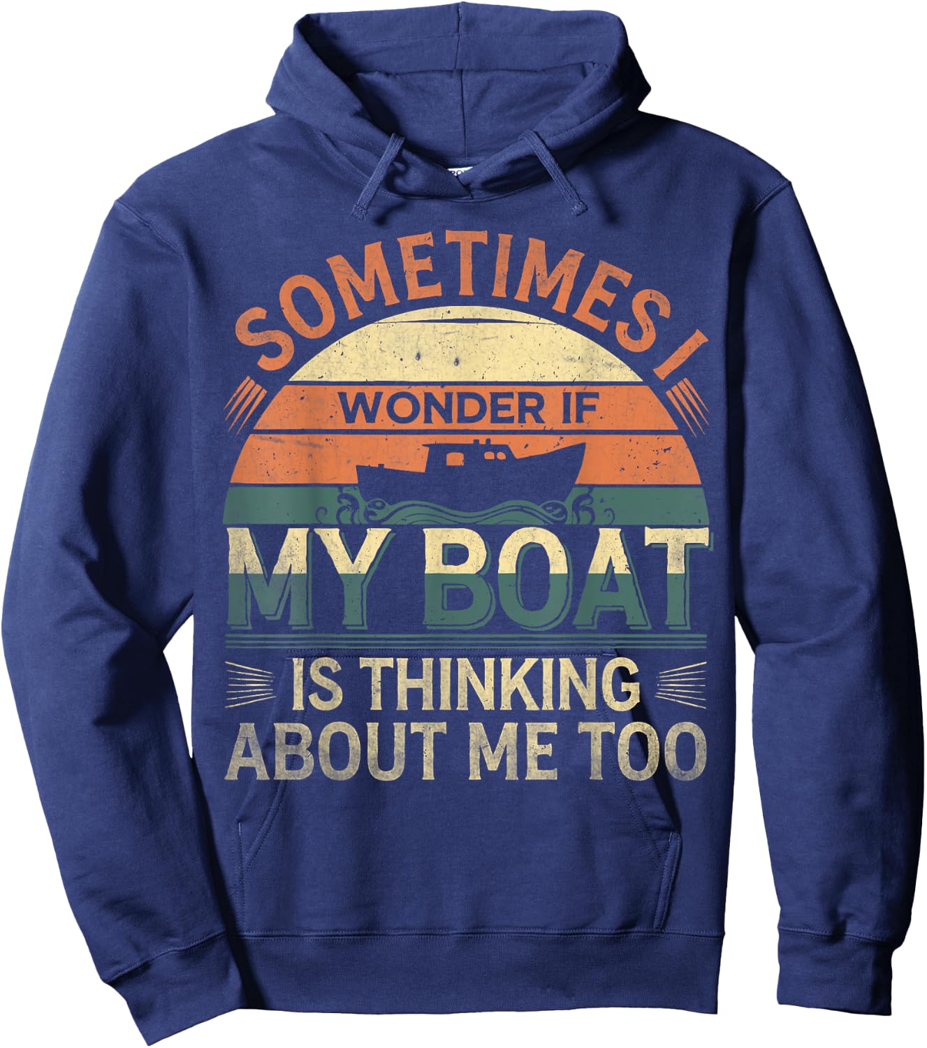Sometimes I Wonder If My Boat Is Thinking About Me Too Retro Hoodie - Hoodie | Navy