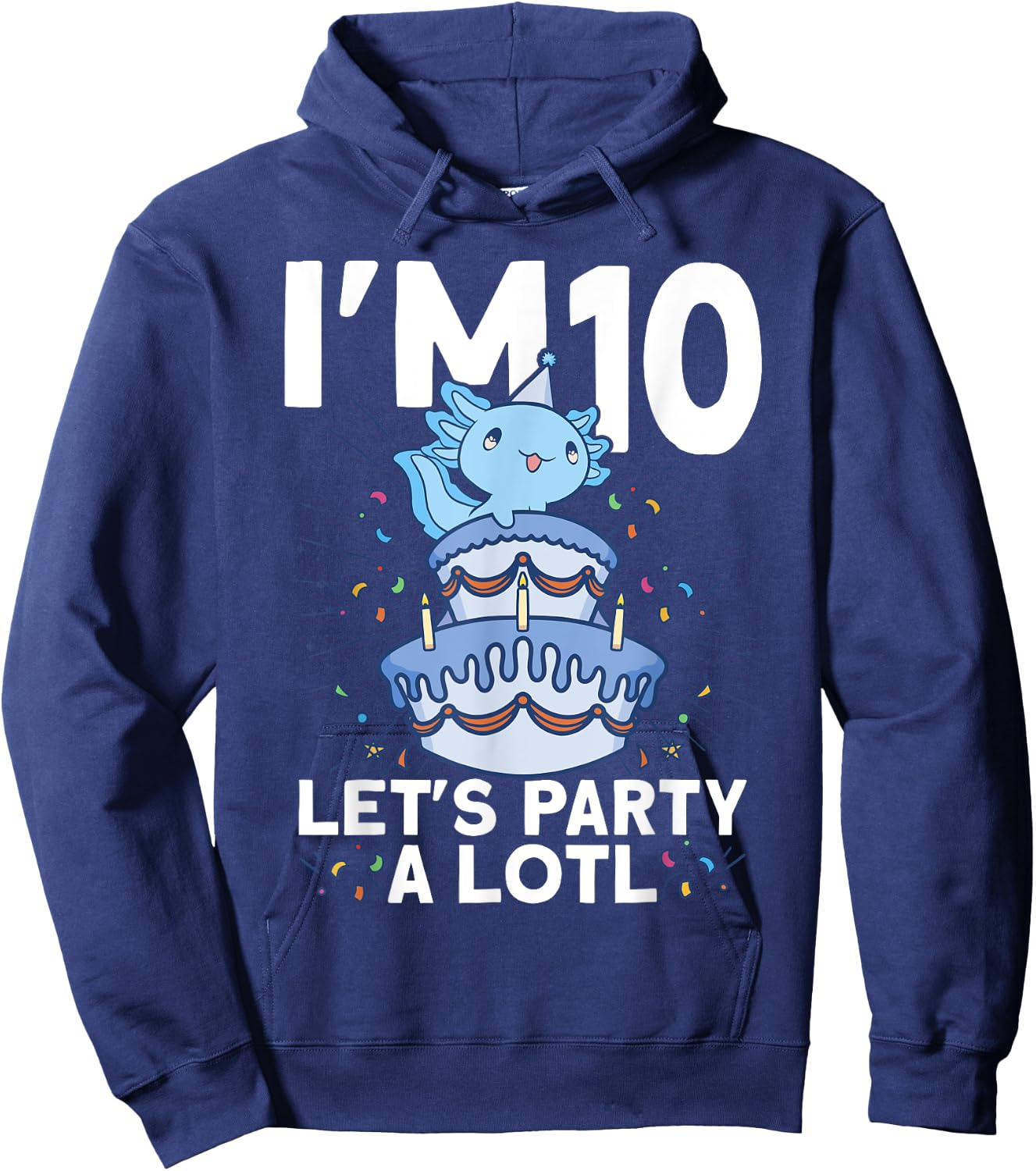 I'm 10 bday Axolotl party cute 10th Birthday Kids Axolotl Hoodie - Hoodie | Navy