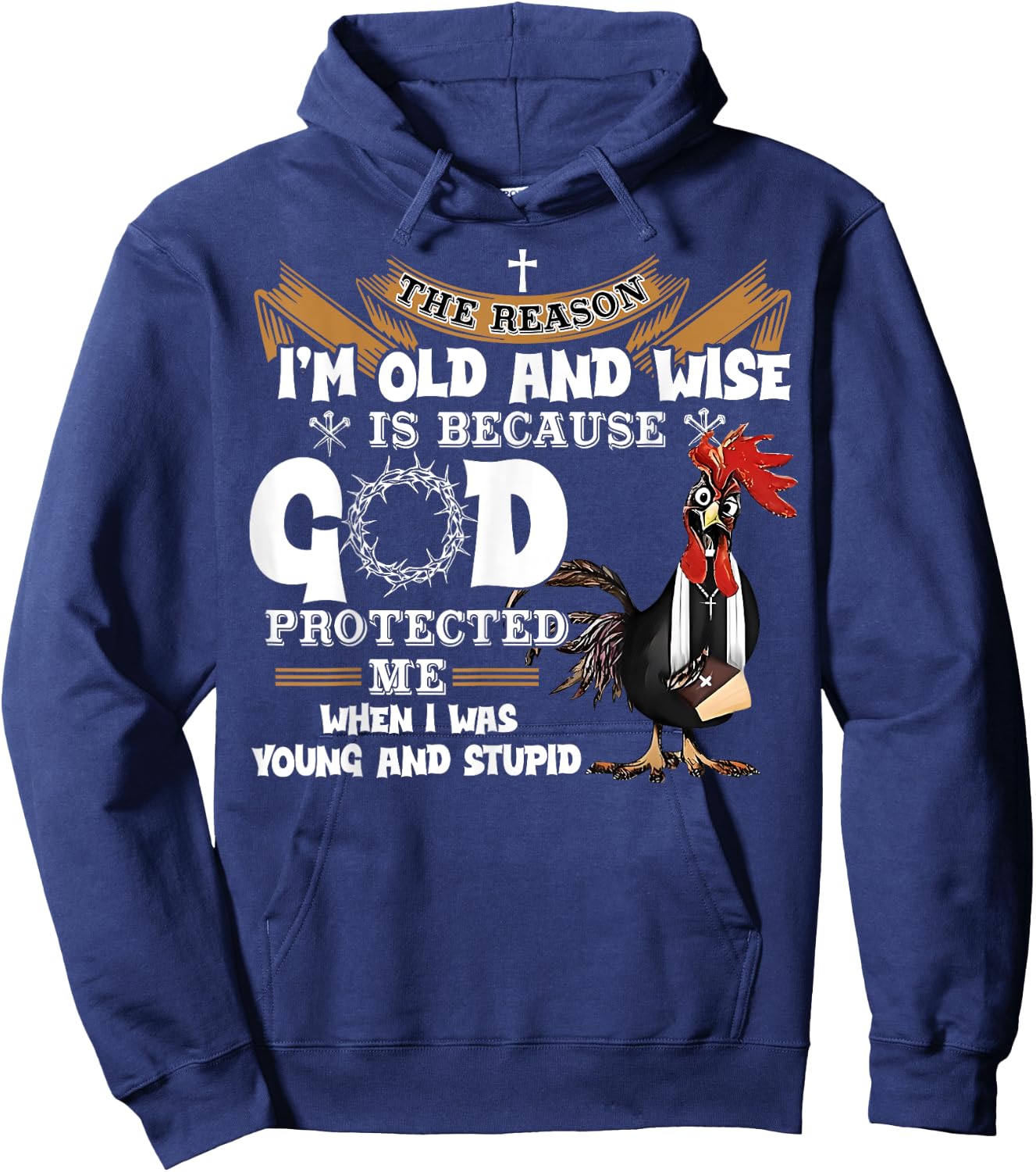 Chicken The Reason I'm Old And Wise Rooster Gifts Women Men Hoodie - Hoodie | Navy