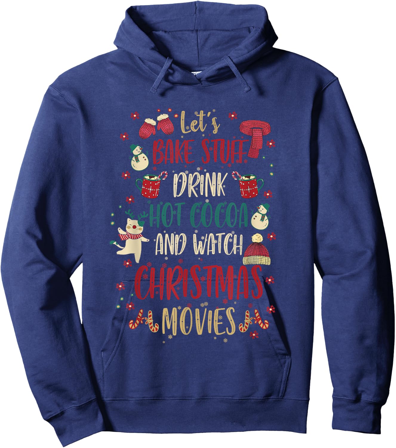 Let's Bake Stuff Drink Hot Cocoa Watch Christmas Movies Gift Hoodie - Hoodie | Navy