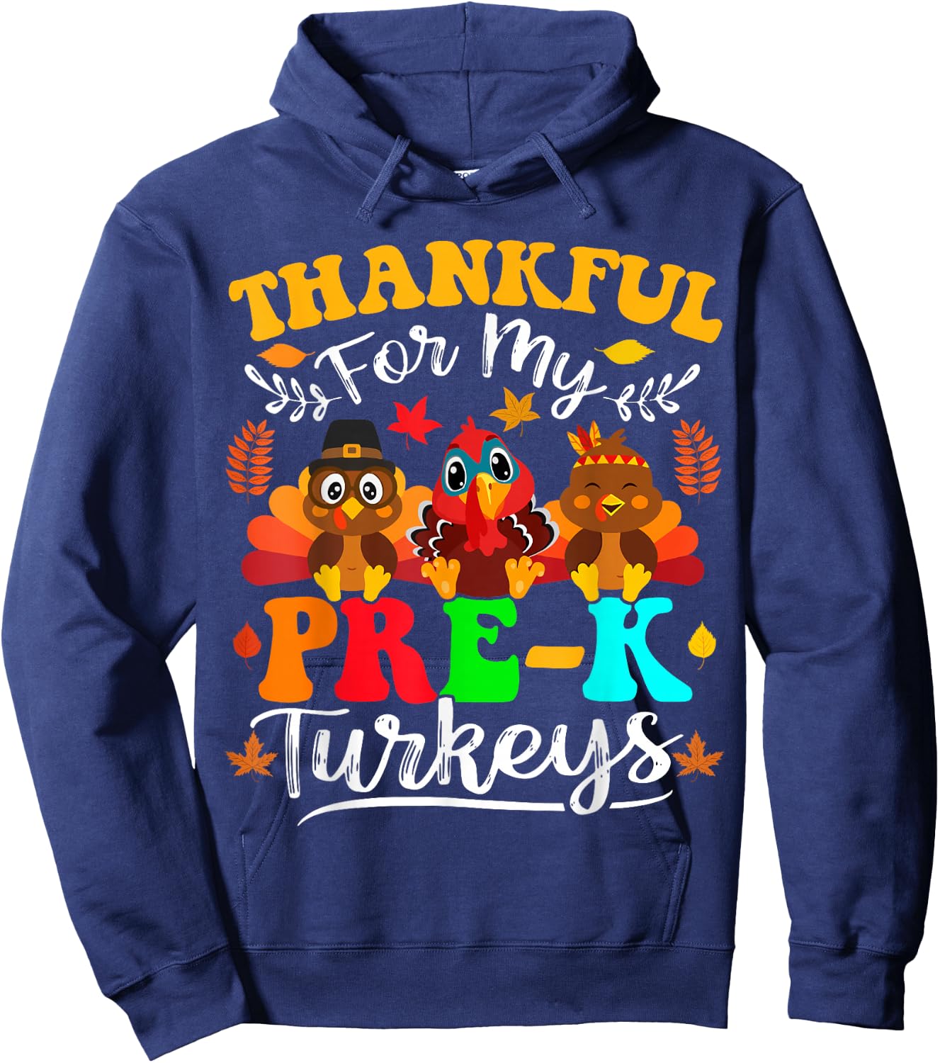 Thankful for My Pre-K Turkeys Thanksgiving Teacher Fall Hoodie - Hoodie | Navy