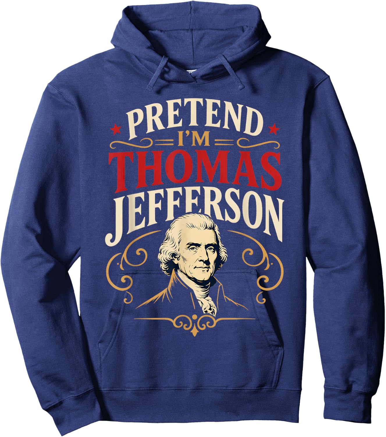 Pretend I'm Thomas Jefferson Historical Figure Costume Hoodie - Hoodie | Navy