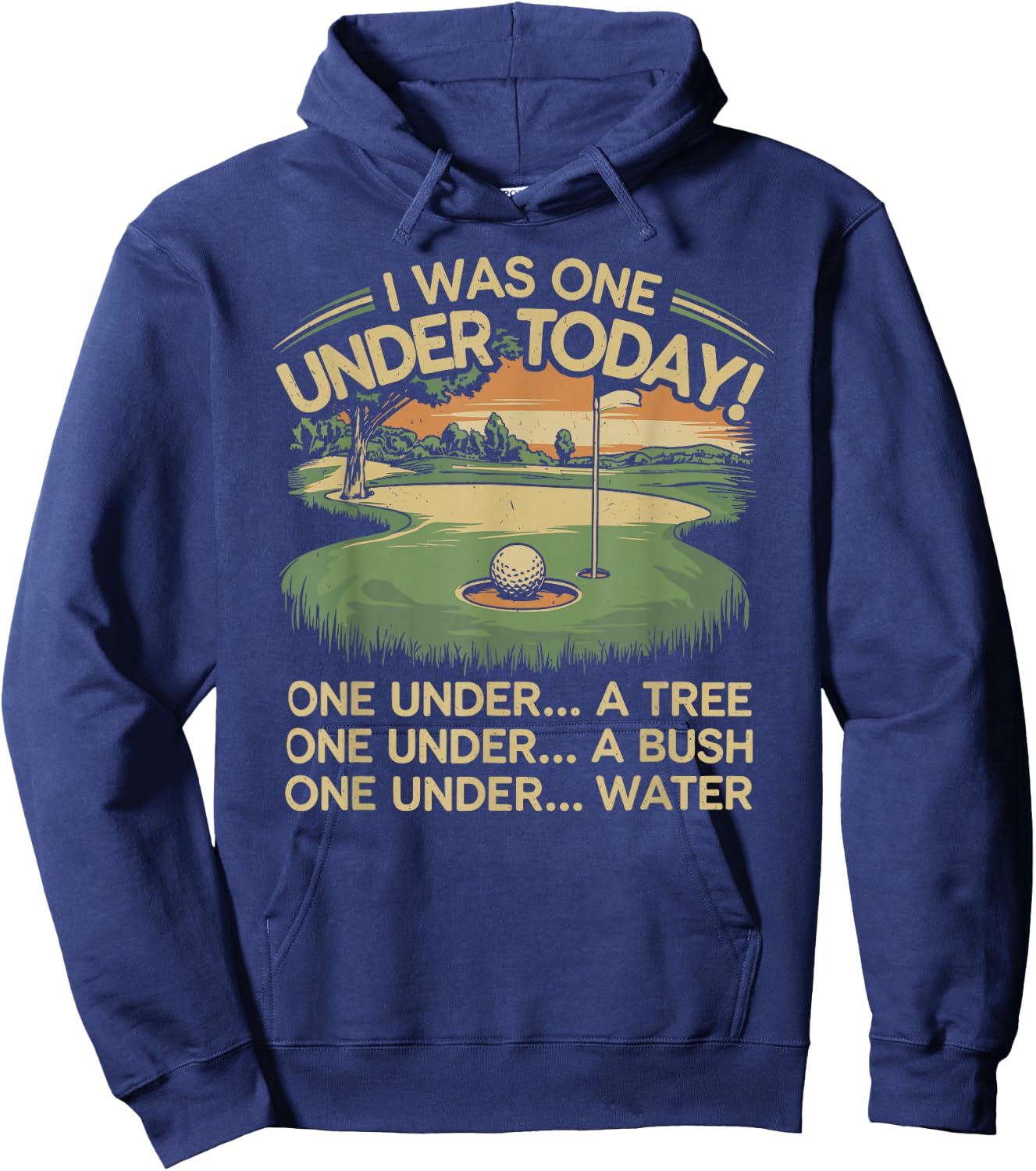 I Was One Under Today funny Golf Lover Golfer Golfing Hoodie - Hoodie | Navy