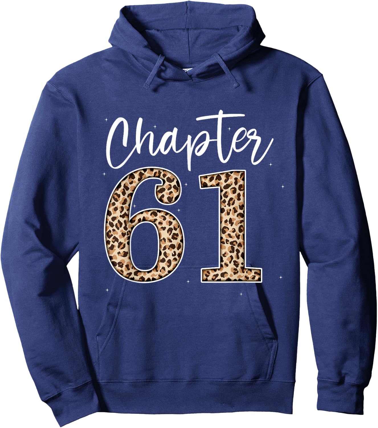 Chapter 61 Leopard For 61st Birthday Men and Women Hoodie - Hoodie | Navy