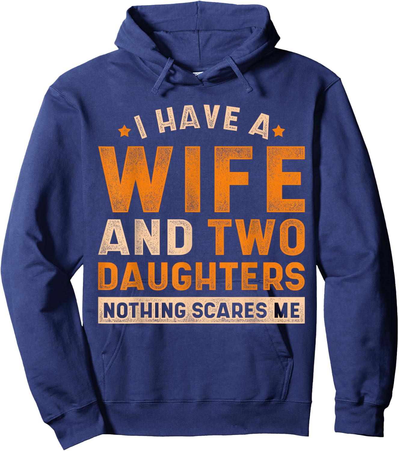 Ich hab eine Ehefrau und zwei Töchter Vatertag Lustiges Papa Hoodie - Hoodie | Navy