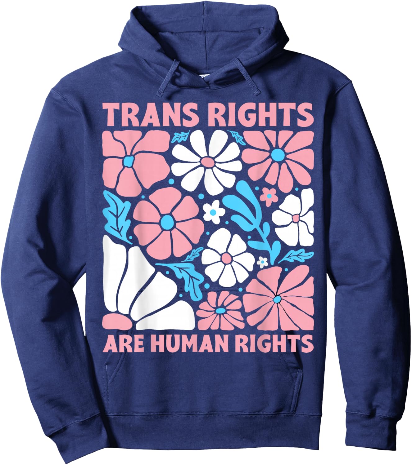 Trans Rights are Human Rights Floral Transgender LGBTQ Pride Hoodie - Hoodie | Navy