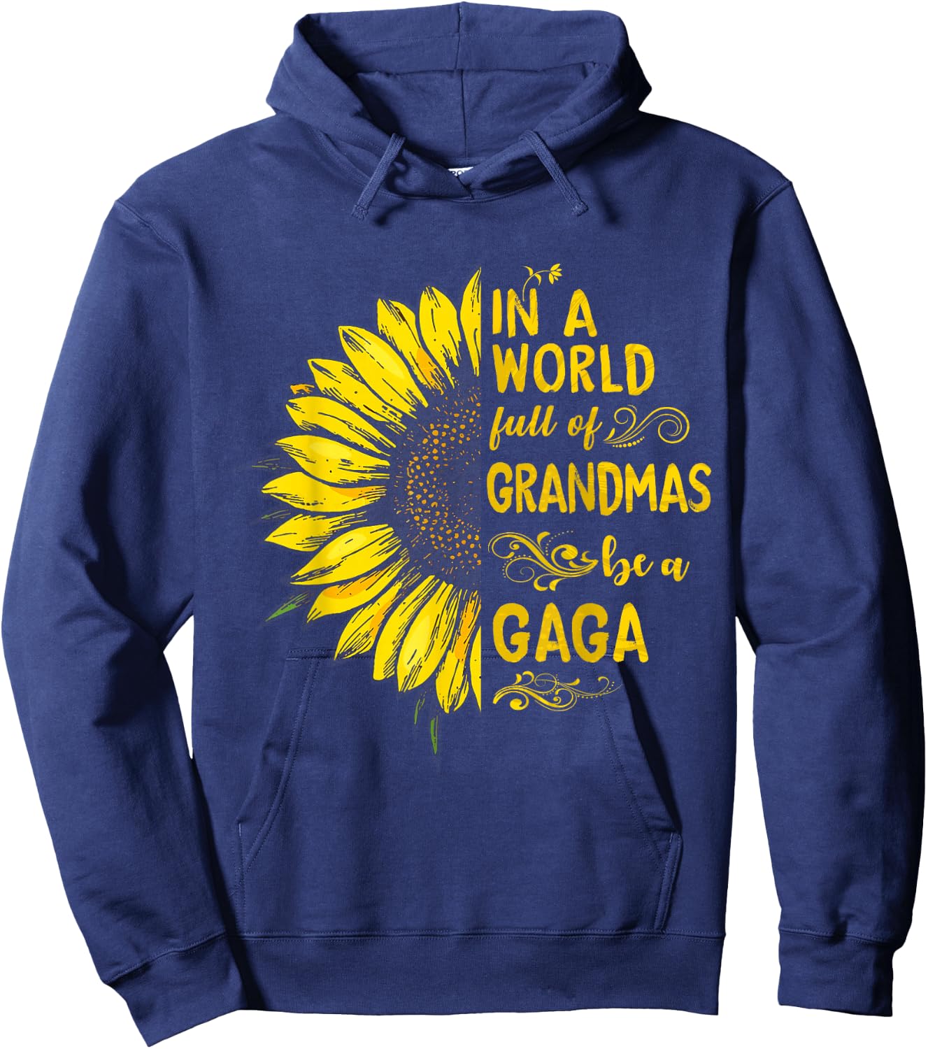 In a world full of grandmas be a GAGA Sunflower Grandma Hoodie - Hoodie | Navy