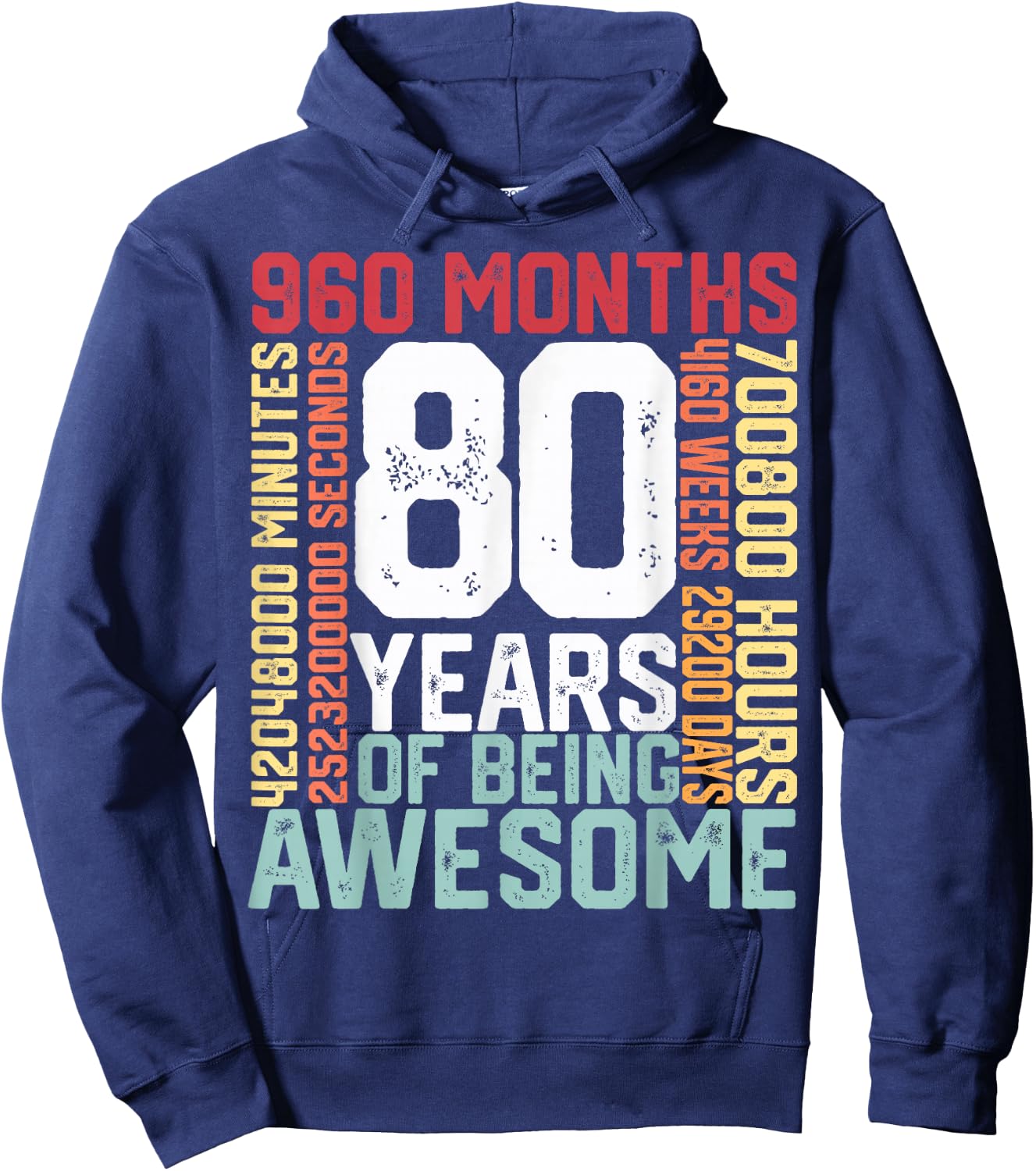 80 years of being Awesome Months weeks days special birthday Hoodie - Hoodie | Navy