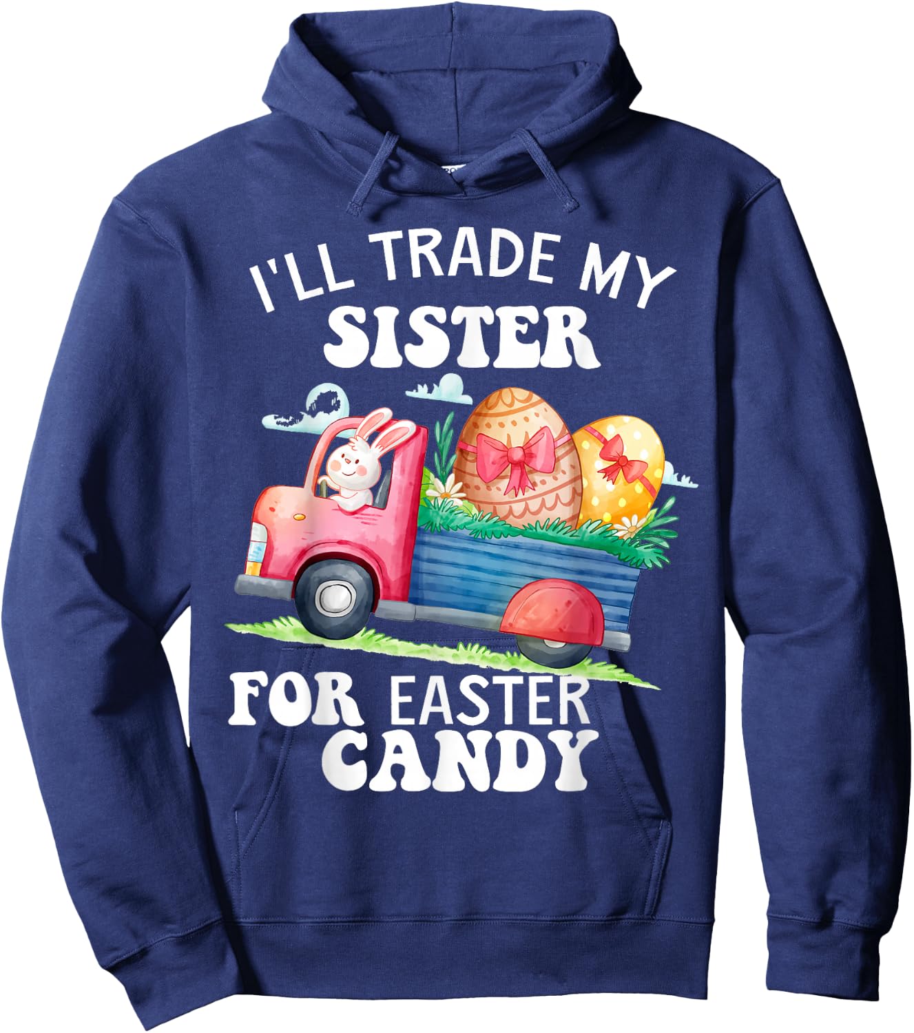 I'll Trade My Sister For Easter Candy Kids Girl Bunny Funny Hoodie - Hoodie | Navy