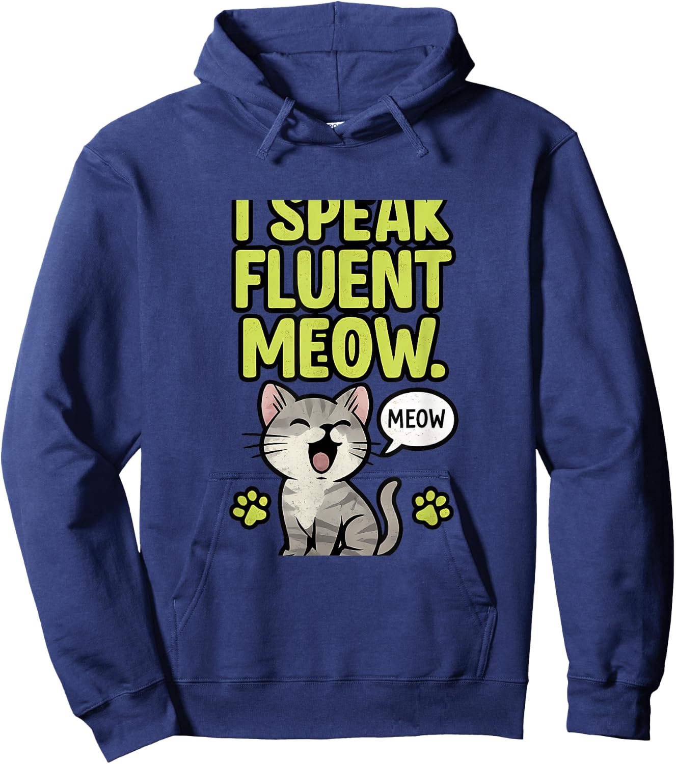 I Speak Fluent Meow Cat Lover Graphic Novelty Hoodie - Hoodie | Navy