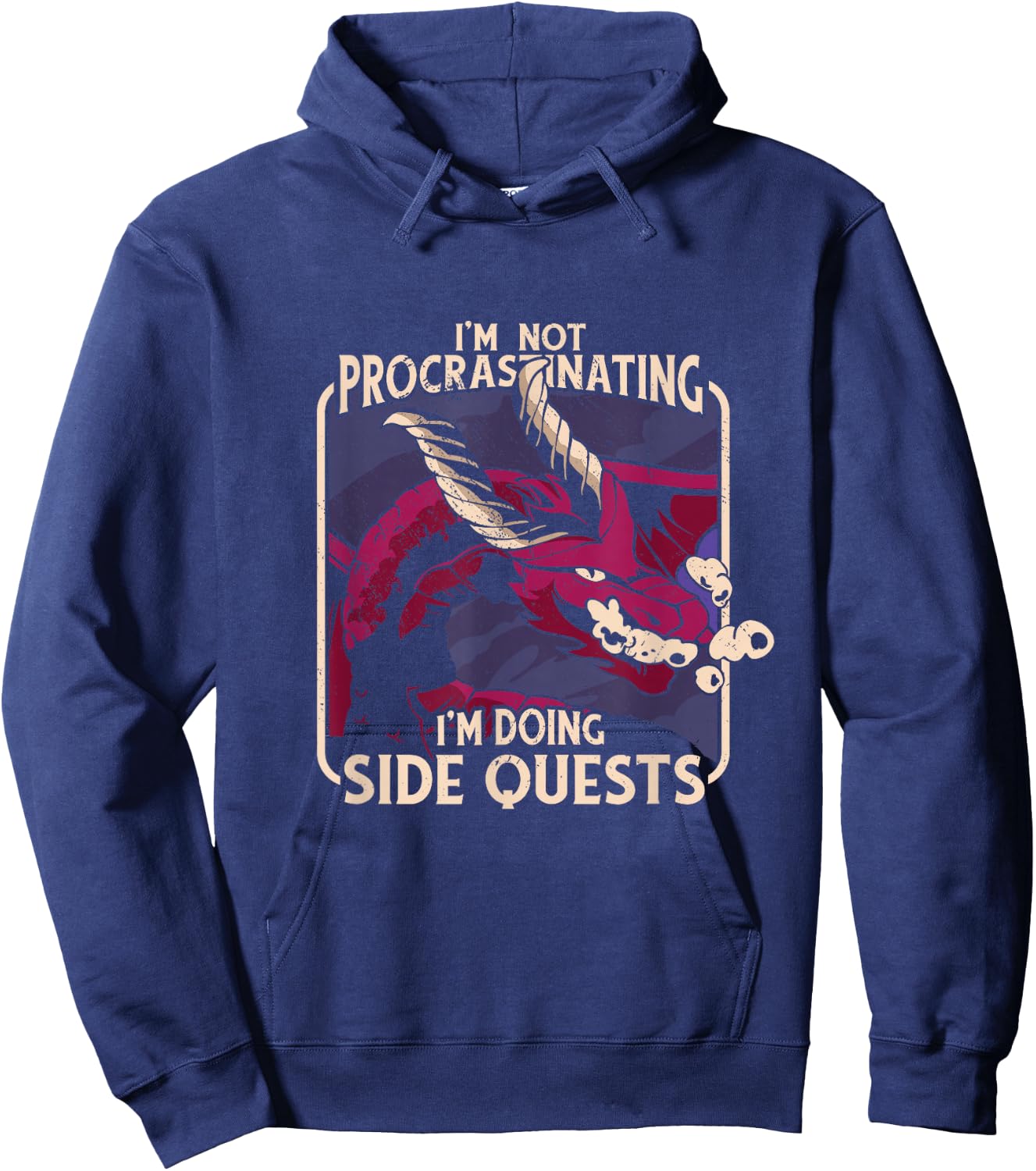 I'm Not Procrastinating Funny Dragon Fantasy Gamer Graphic Hoodie - Hoodie | Navy