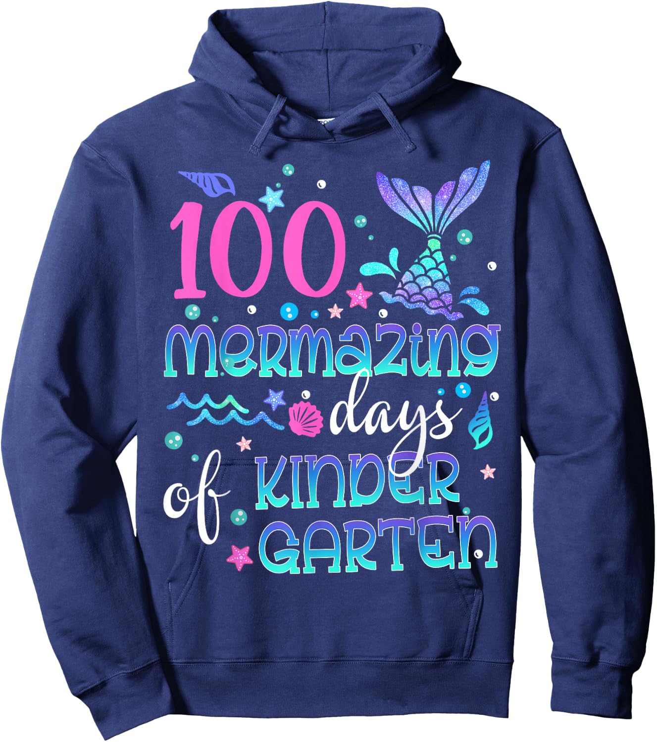 100th Day Mermaid Squad 100 Mermazing Days Of Kindergarten Hoodie - Hoodie | Navy