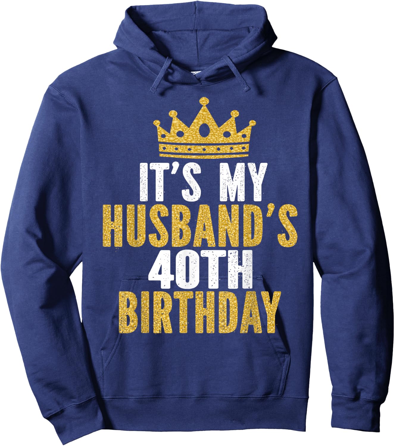 It's My Husband's 40th Birthday 40 Years Old Couple Hoodie - Hoodie | Navy