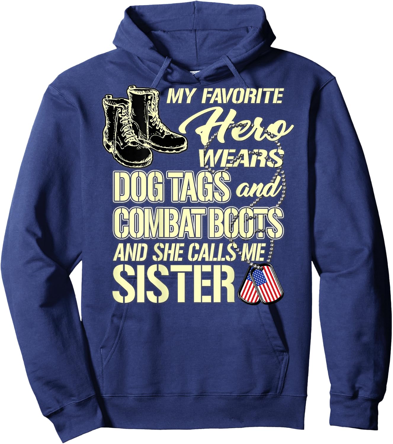 My Sister Wears Dog Tags Combat Boots - Proud Army Sister Hoodie - Hoodie | Navy