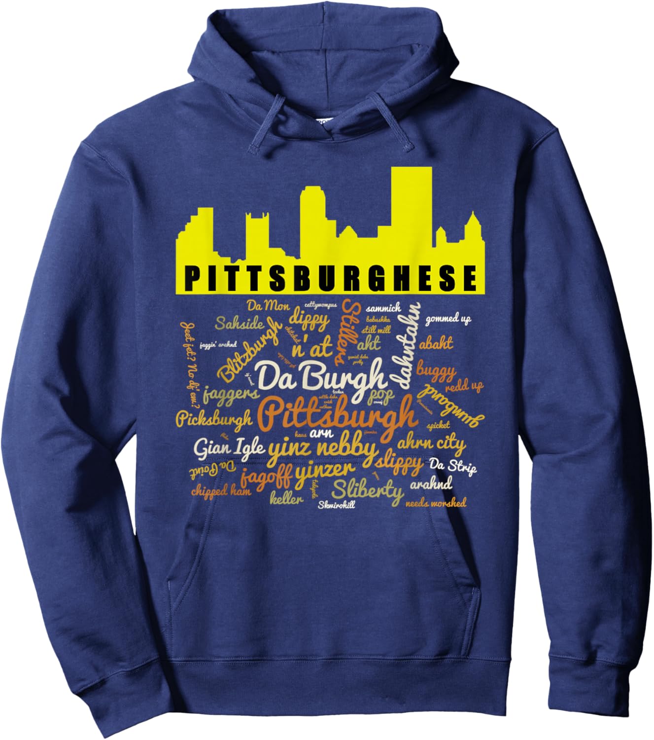 Pittsburghese Word Cloud and Pittsburgh Silhouette Hoodie - Hoodie | Navy