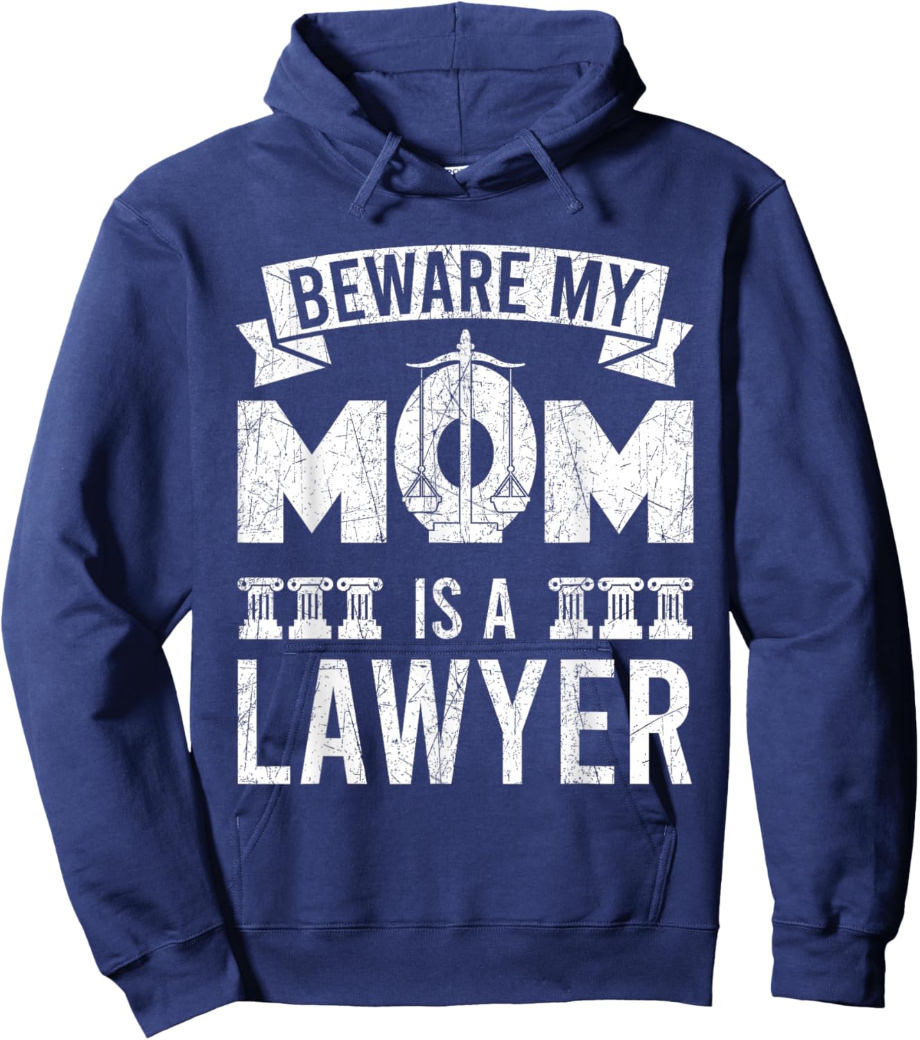 Beware My Mom Is A Lawyer Funny Attorney Mother's Day Hoodie - Hoodie | Navy