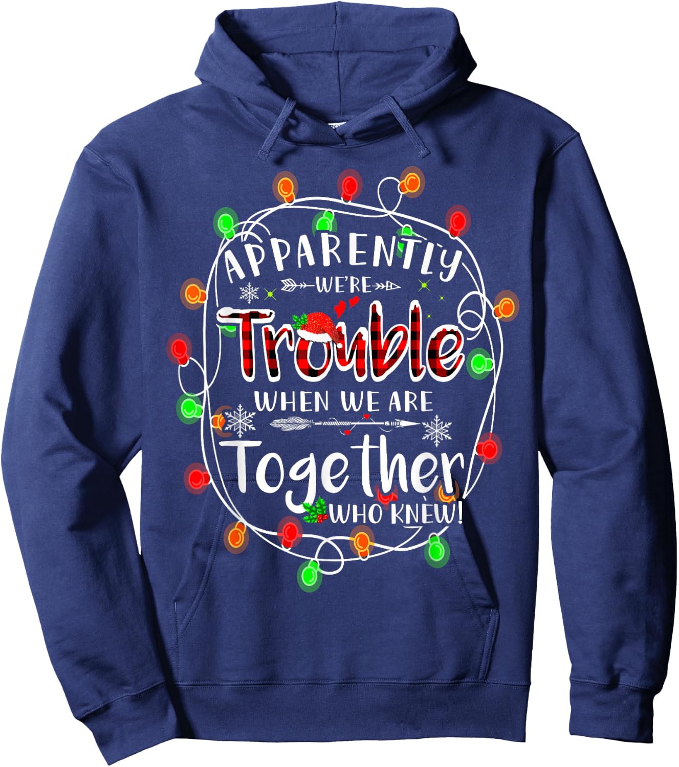 Apparently we're trouble when we are together Xmas Lights Hoodie - Hoodie | Navy