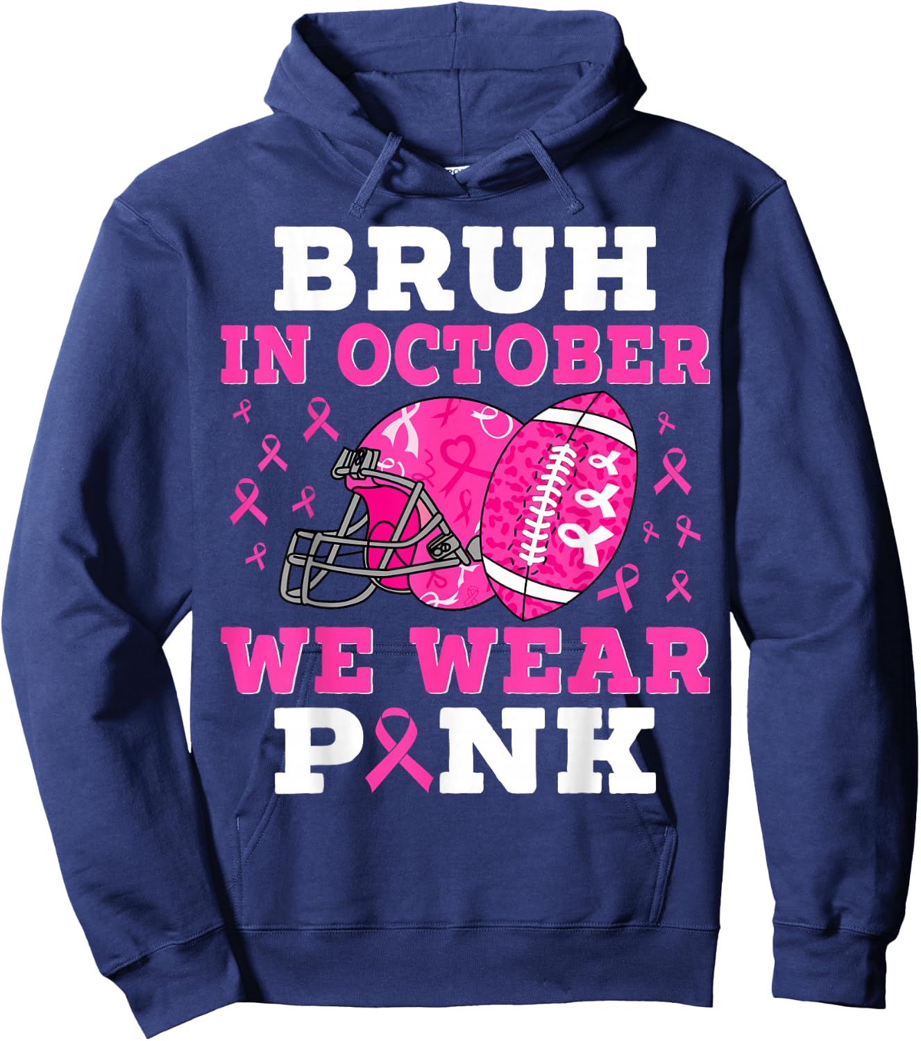 Bruh In October We Wear Pink Football Breast Cancer For Boys Hoodie - Hoodie | Navy