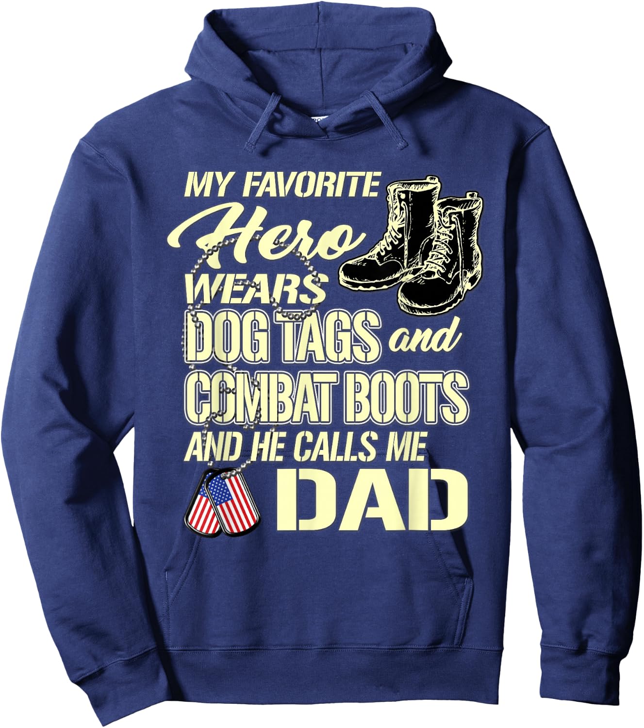 Hero Wears Dog Tags Combat Boots Proud Army Dad Father Gift Hoodie - Hoodie | Navy