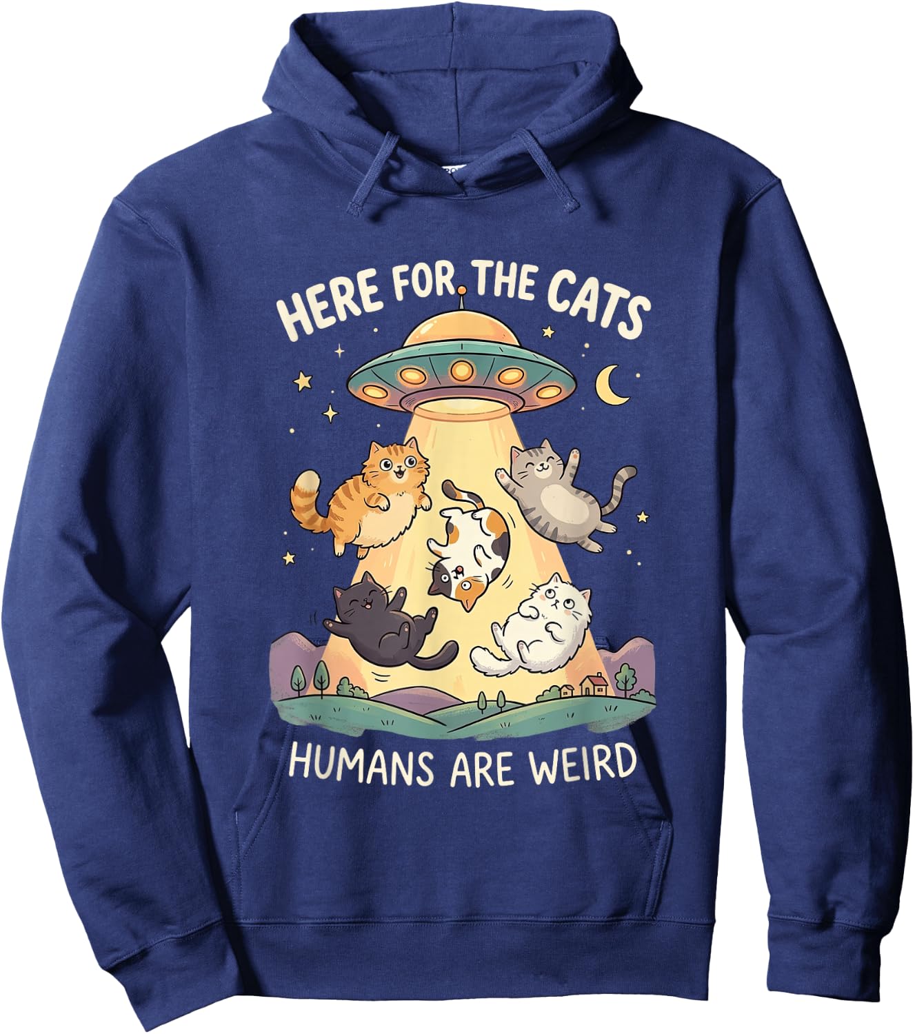 Here for The Cats Humans are Weird Funny UFO Alien Cat Lover Hoodie - Hoodie | Navy