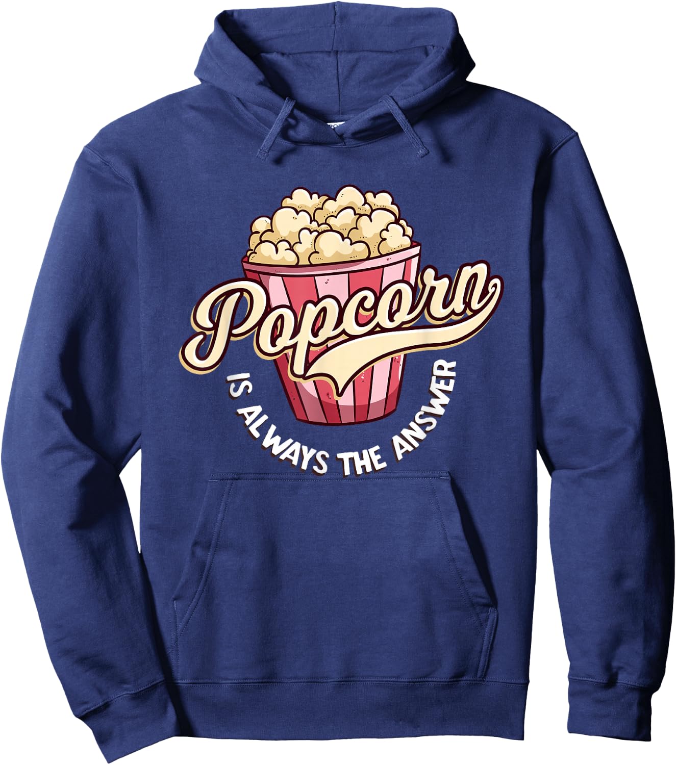 Popcorn is Always The Answer Funny for Kids and Teens Hoodie - Hoodie | Navy